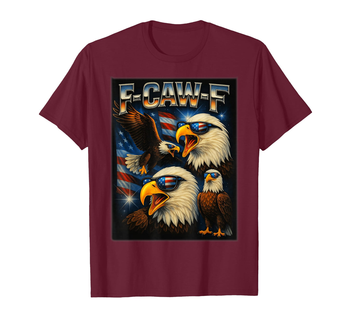 F-Caw-F Men Women Funny Bald Eagle American Flag Adult Humor T-Shirt