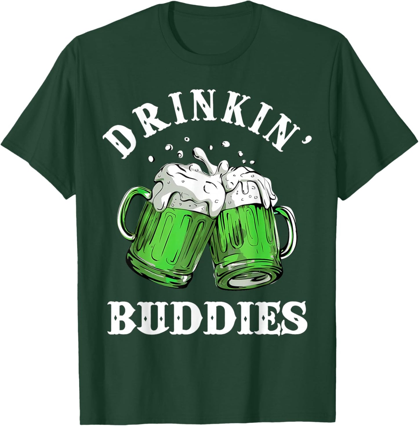Funny Drinking Buddies St Patricks Day Couples T-Shirt - T-Shirt | Forest