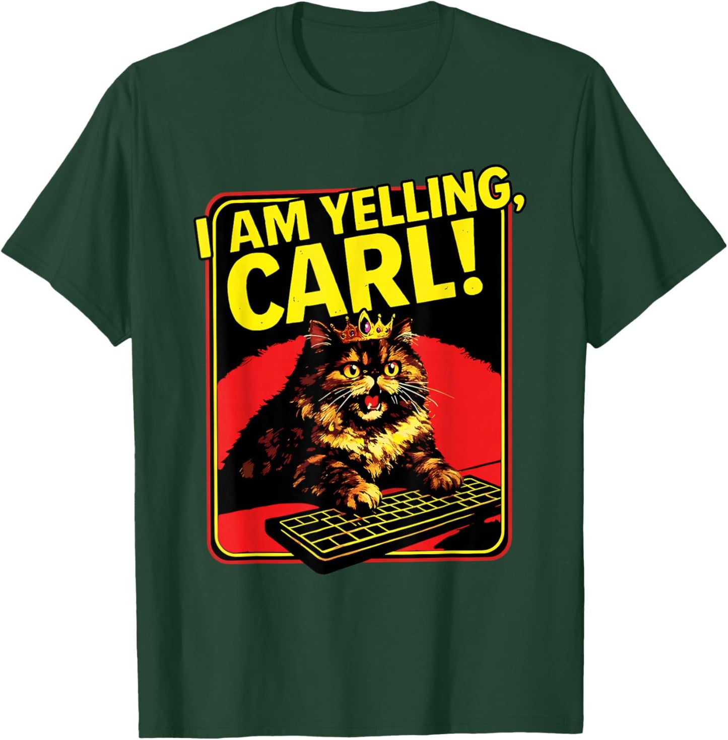 Funny I Am Yelling Carl Cat Meme T-Shirt - T-Shirt | Forest