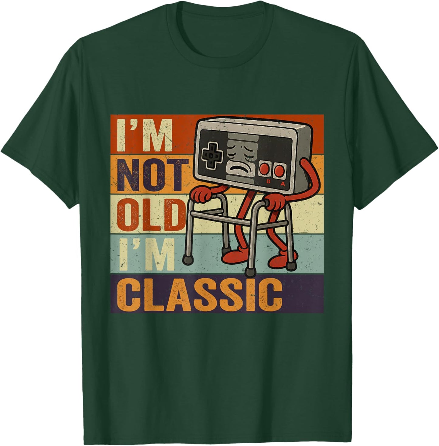 I'm Not Old I'm Classic Funny Old Gamer Gaming Retro 80s 90s T-Shirt - T-Shirt | Forest