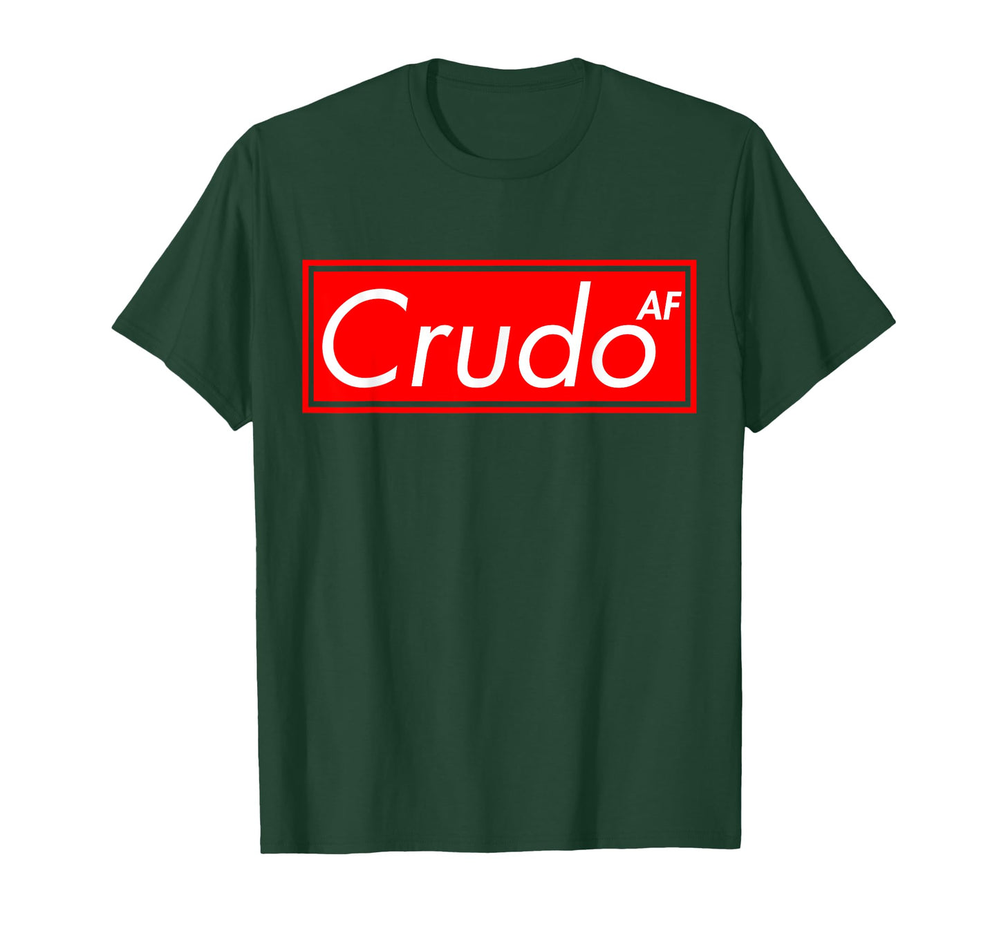 Crudo AF T-Shirt