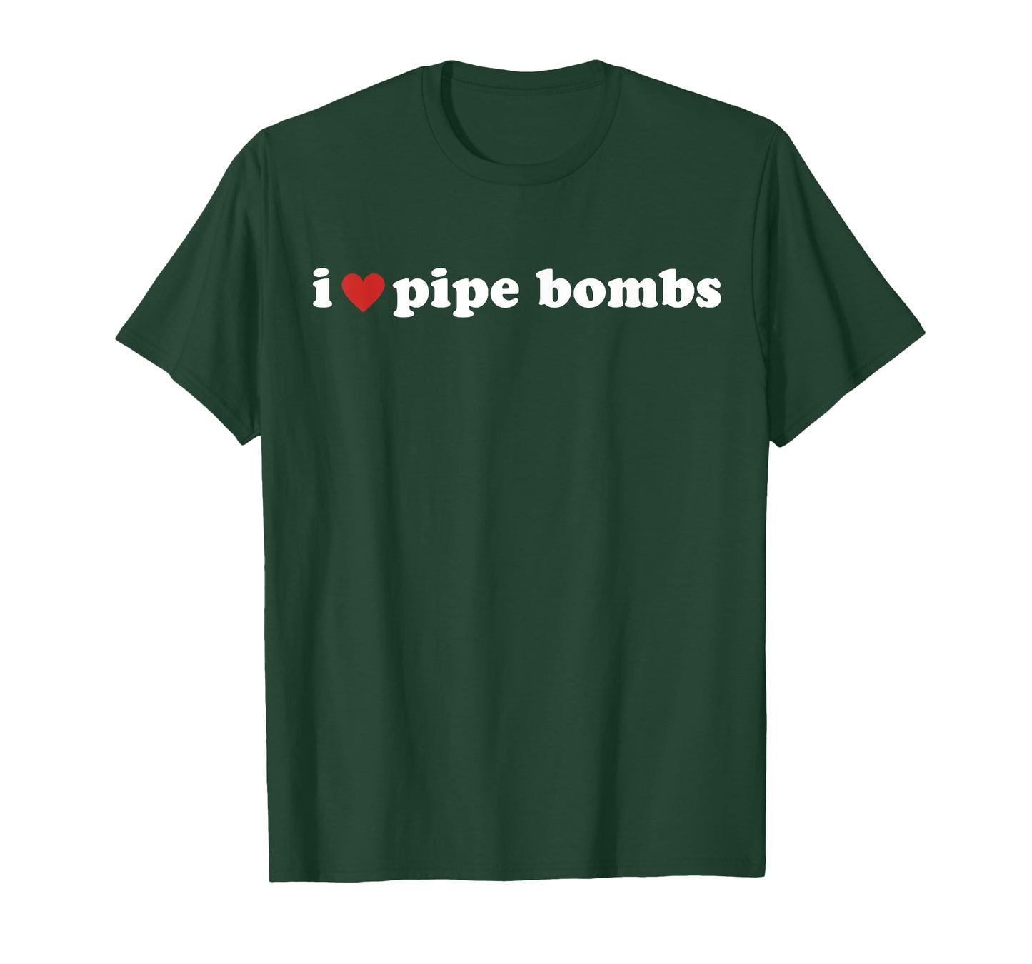 I Heart Pipe Bombs I Love Pipe Bombs T-Shirt