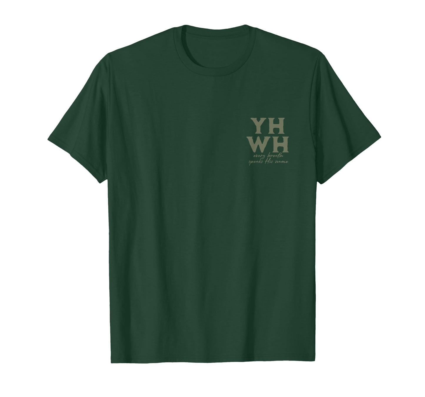 yhwh every breath speaks his name T-Shirt