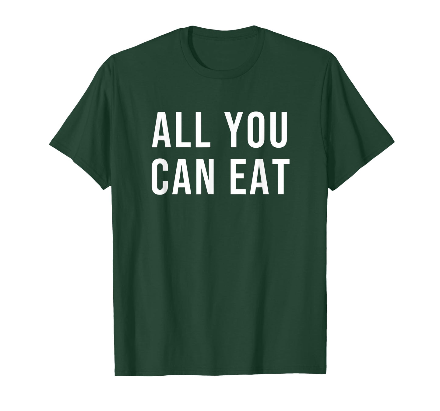All You Can Eat T-Shirt
