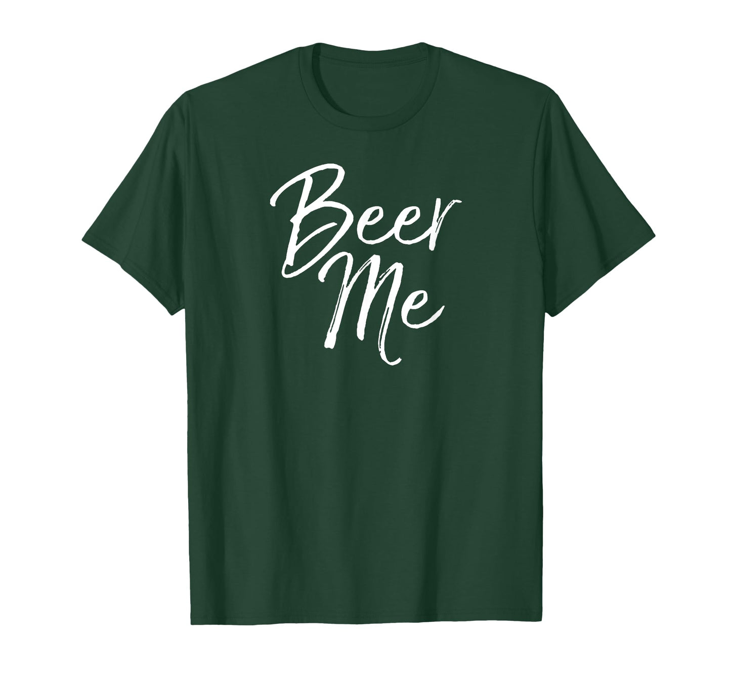 Beer Me Shirt Funny Alcohol Drinking Party Tee T-Shirt