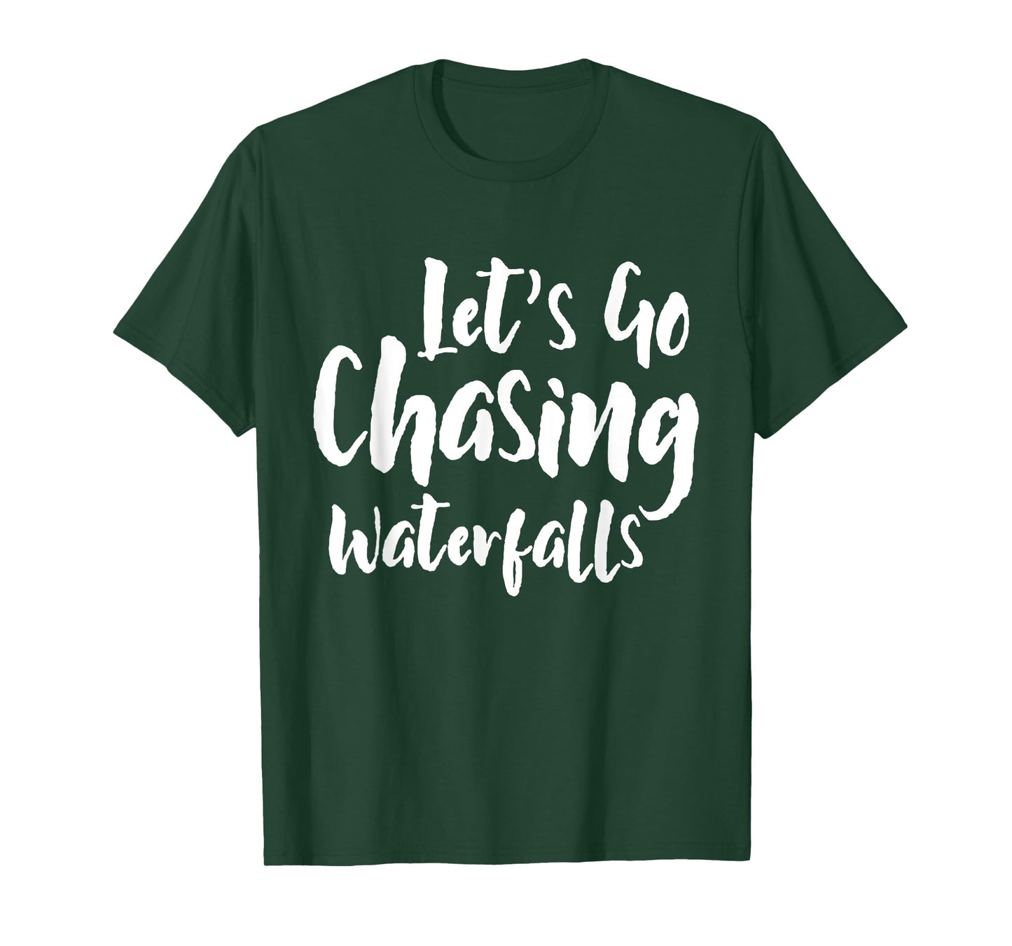 Lets Go Chasing Waterfalls Waterfall Hiking Nature Trekking T-Shirt