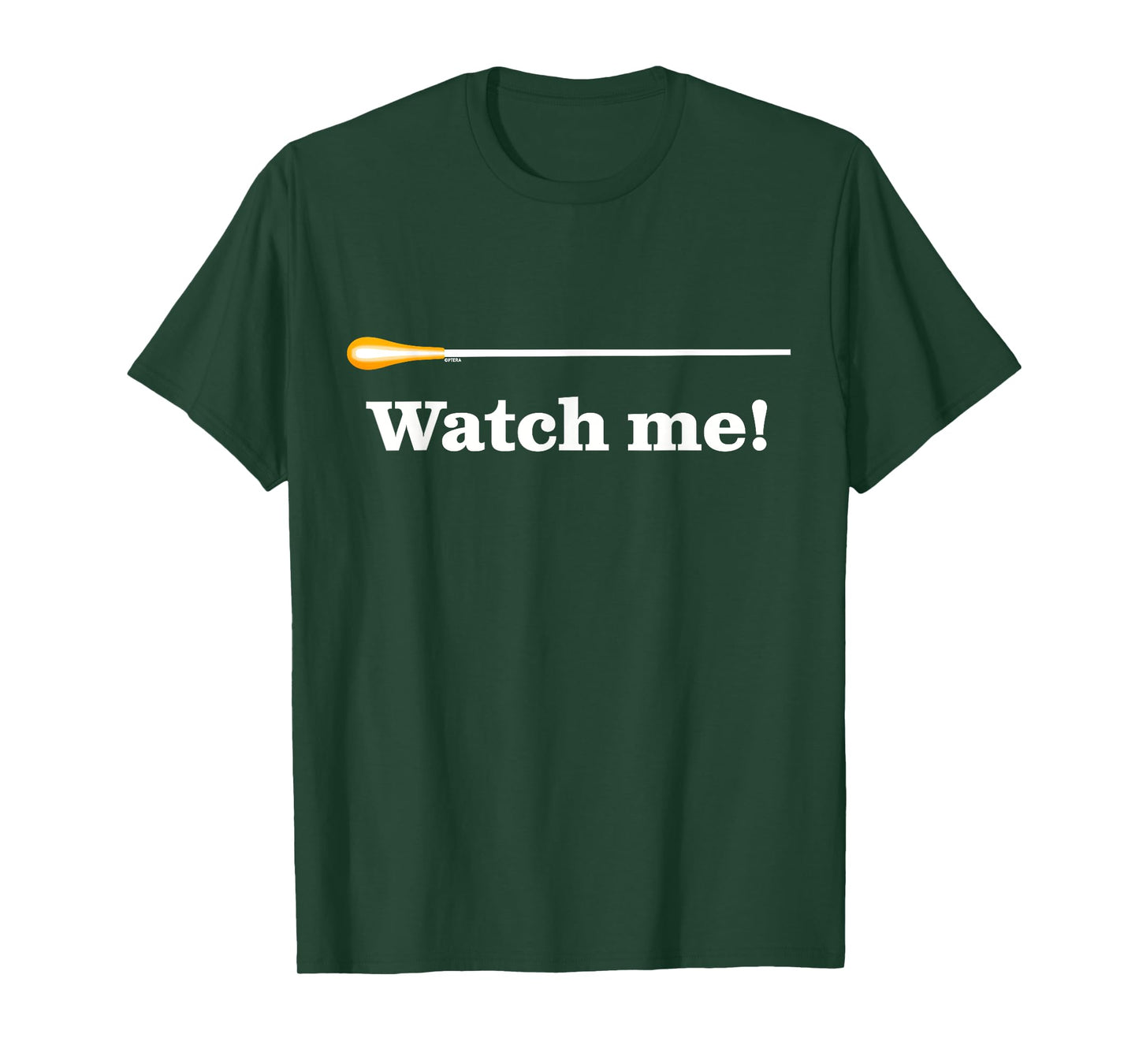 "Watch me" is Musical Director Humor A Funny Music Conductor T-Shirt