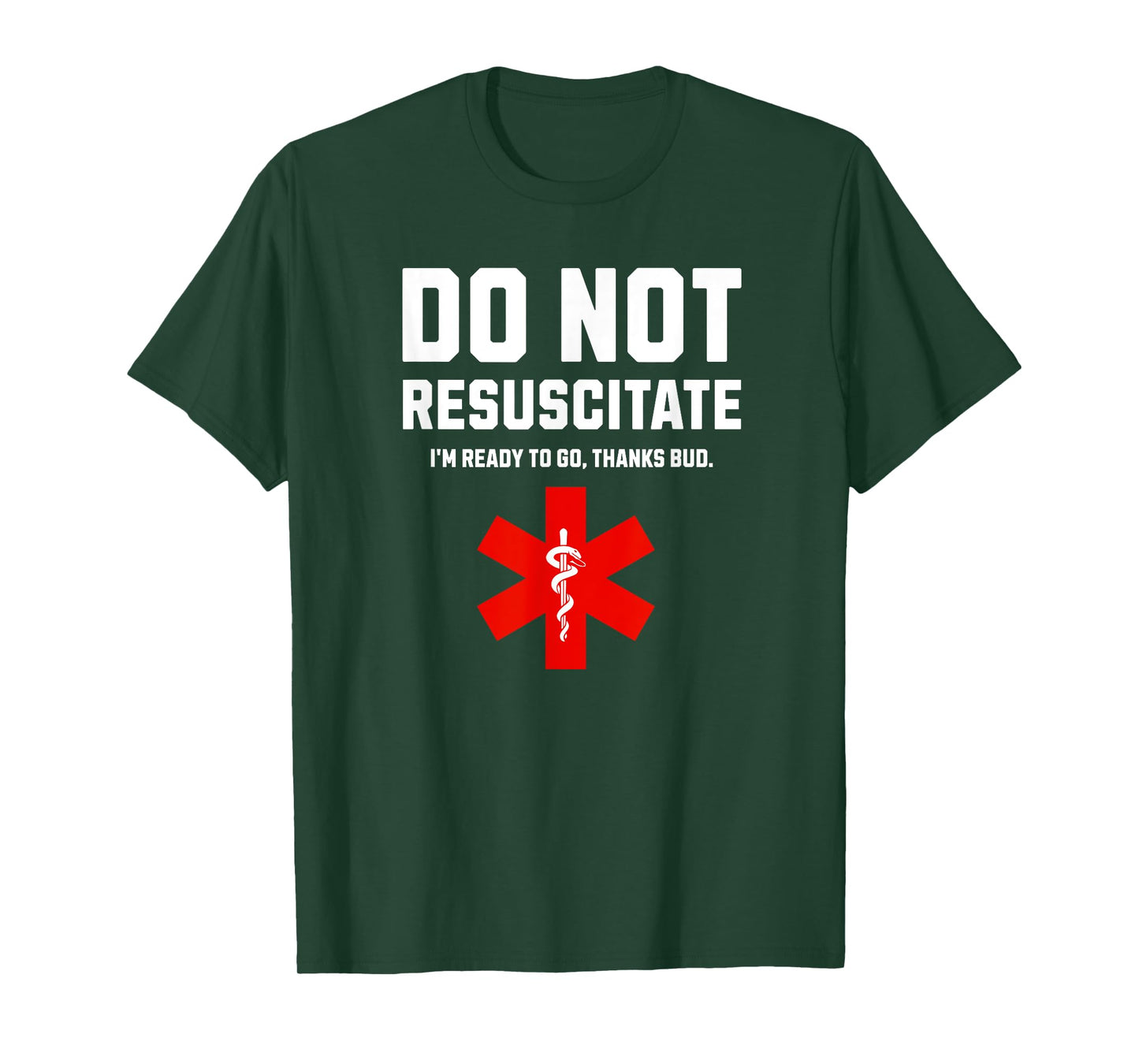 Do Not Resuscitate Funny DNR Dark Humor Gift Sarcastic Tee T-Shirt