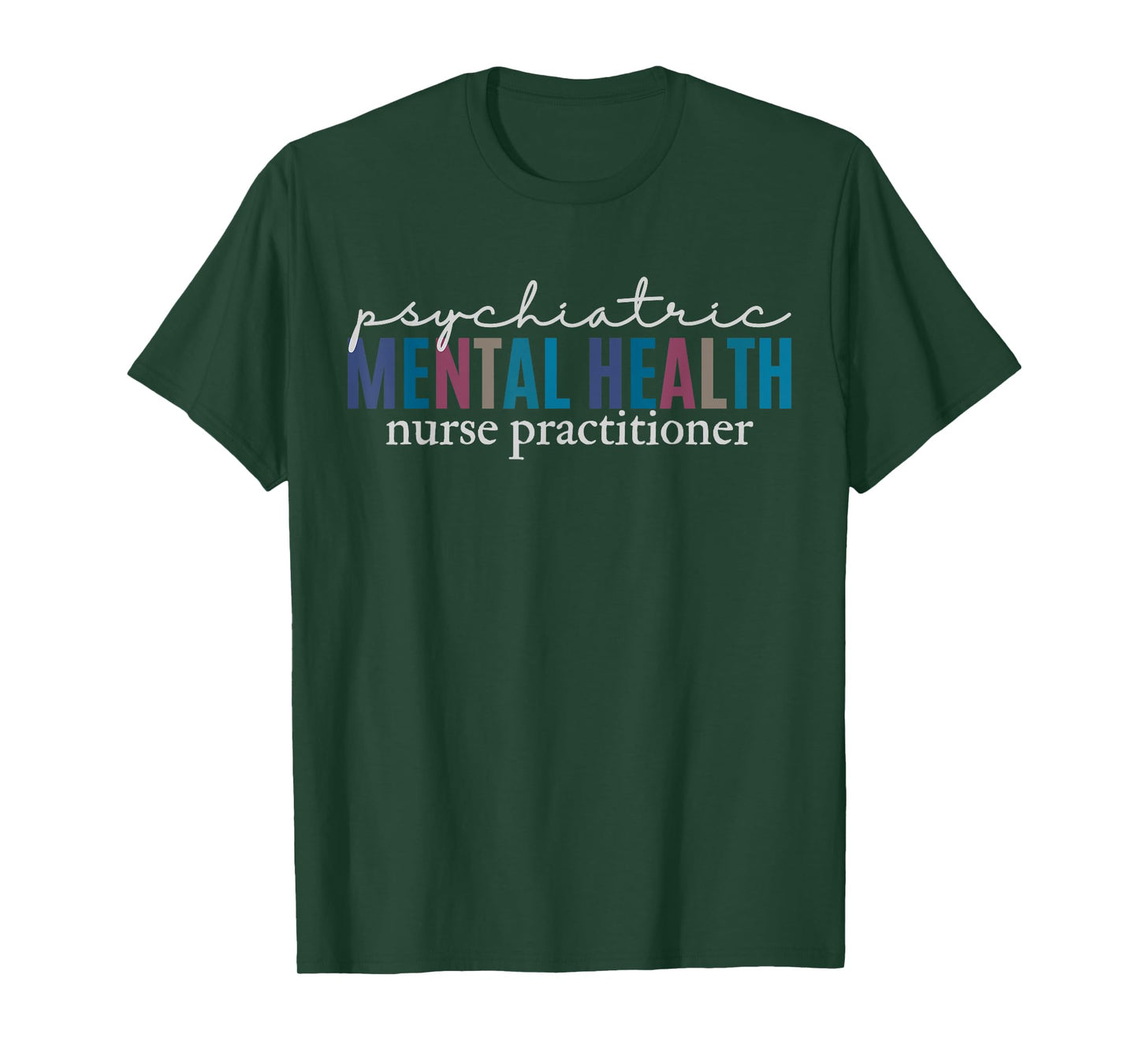 Psychiatric Mental Health Nurse Practitioner PMHNP Student T-Shirt