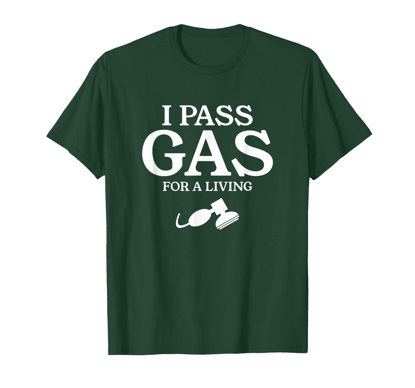 I Pass Gas For A Living Funny Anesthesia Anesthesiologist T-Shirt