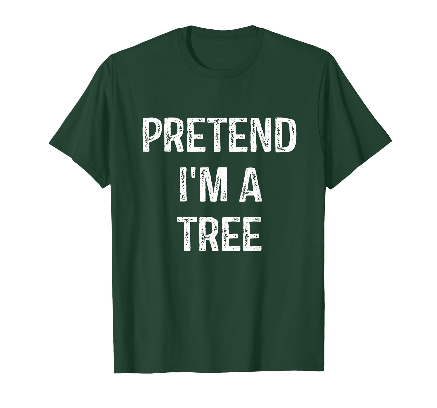 Pretend I'm A Tree Costume Party Funny Halloween Tree T-Shirt