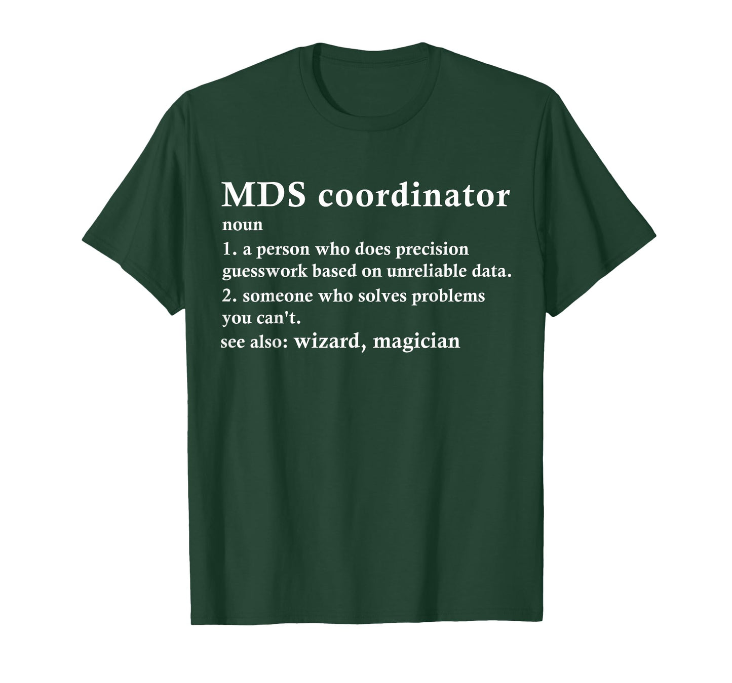 MDS Coordinator Job Title Definition T-Shirt