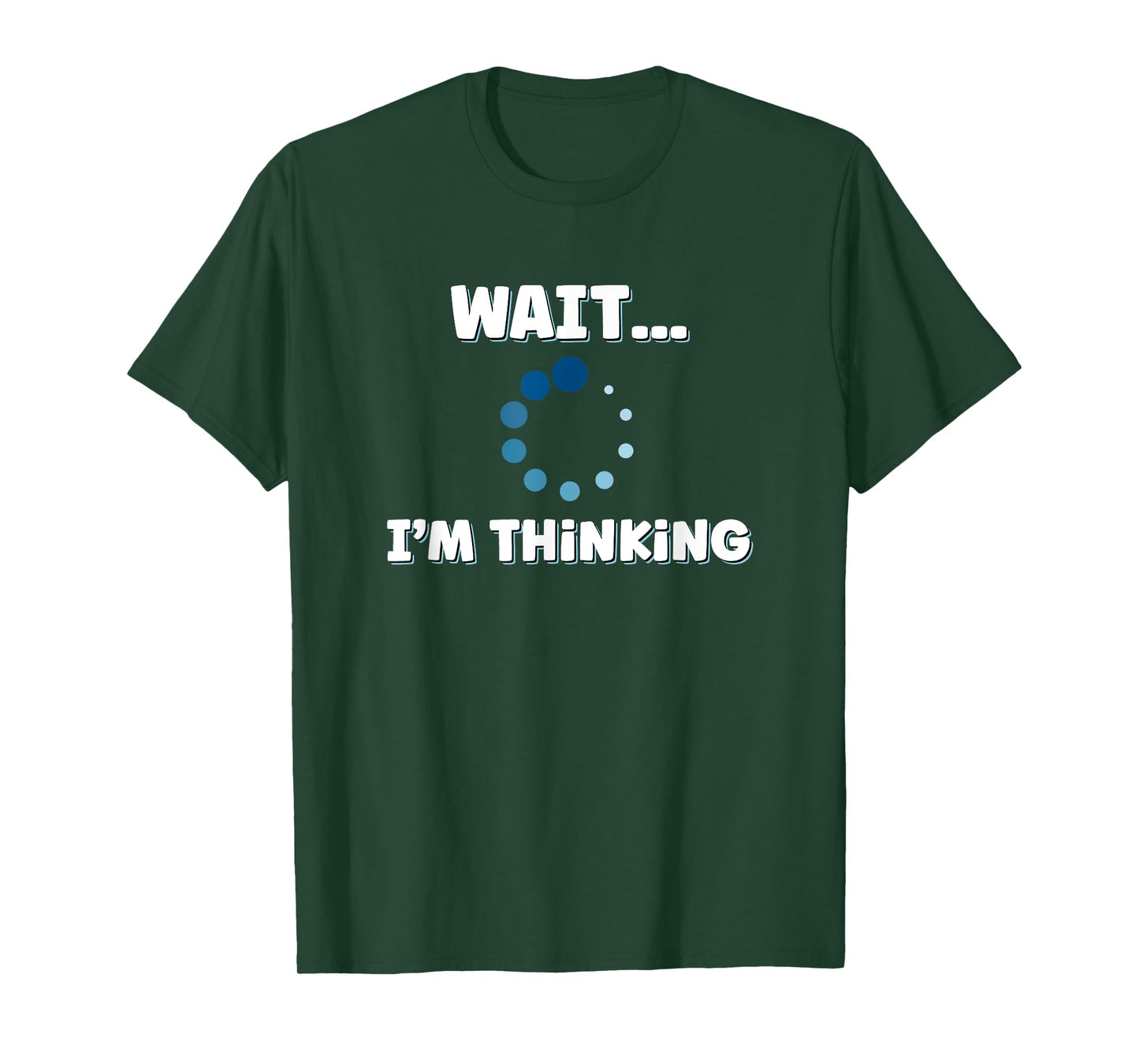 Wait I'm Thinking, Buffering Processing Loading Icon T-Shirt