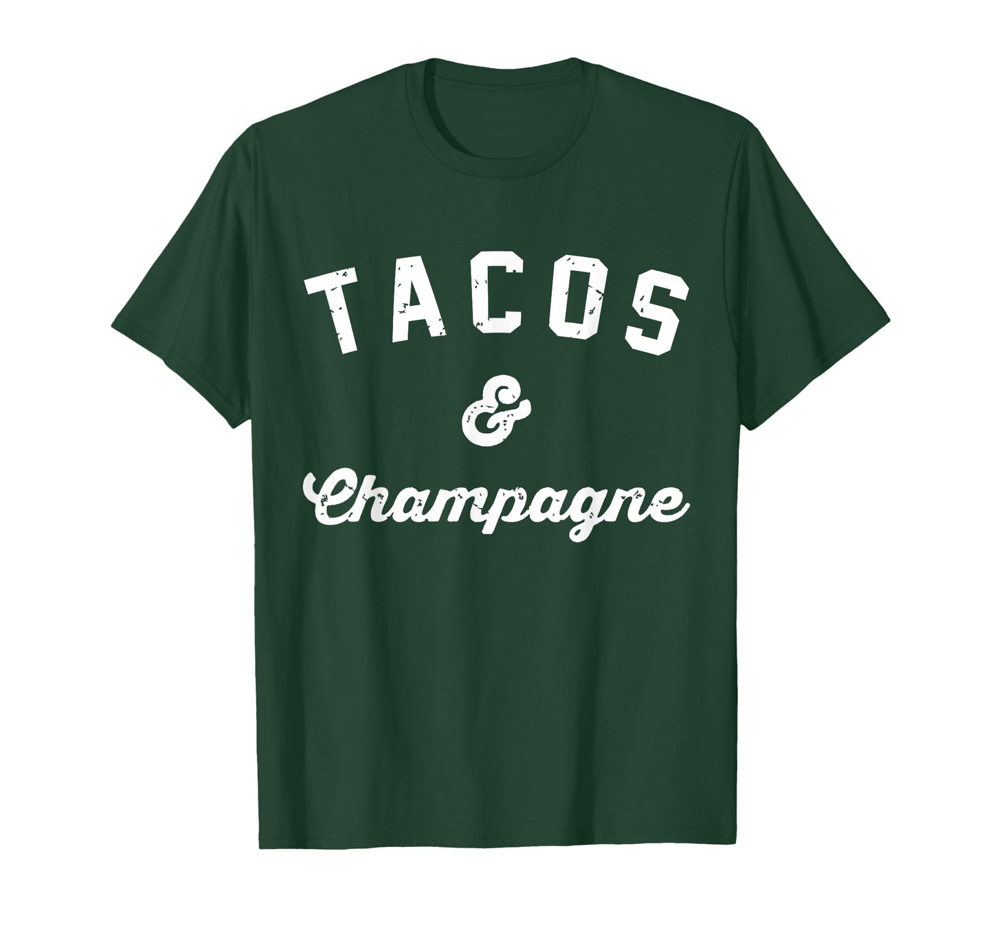 Tacos and Champagne Because Tacos girlfriend brunch T-shirt T-Shirt