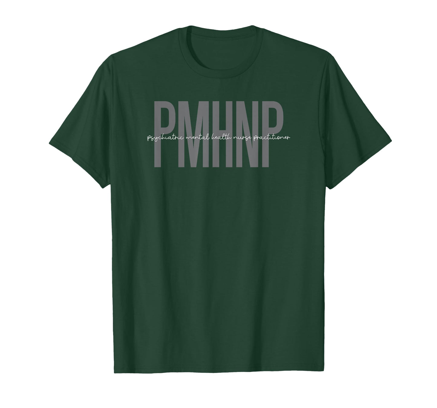 Psychiatric Mental Health Nurse Practitioner PMHNP T-Shirt
