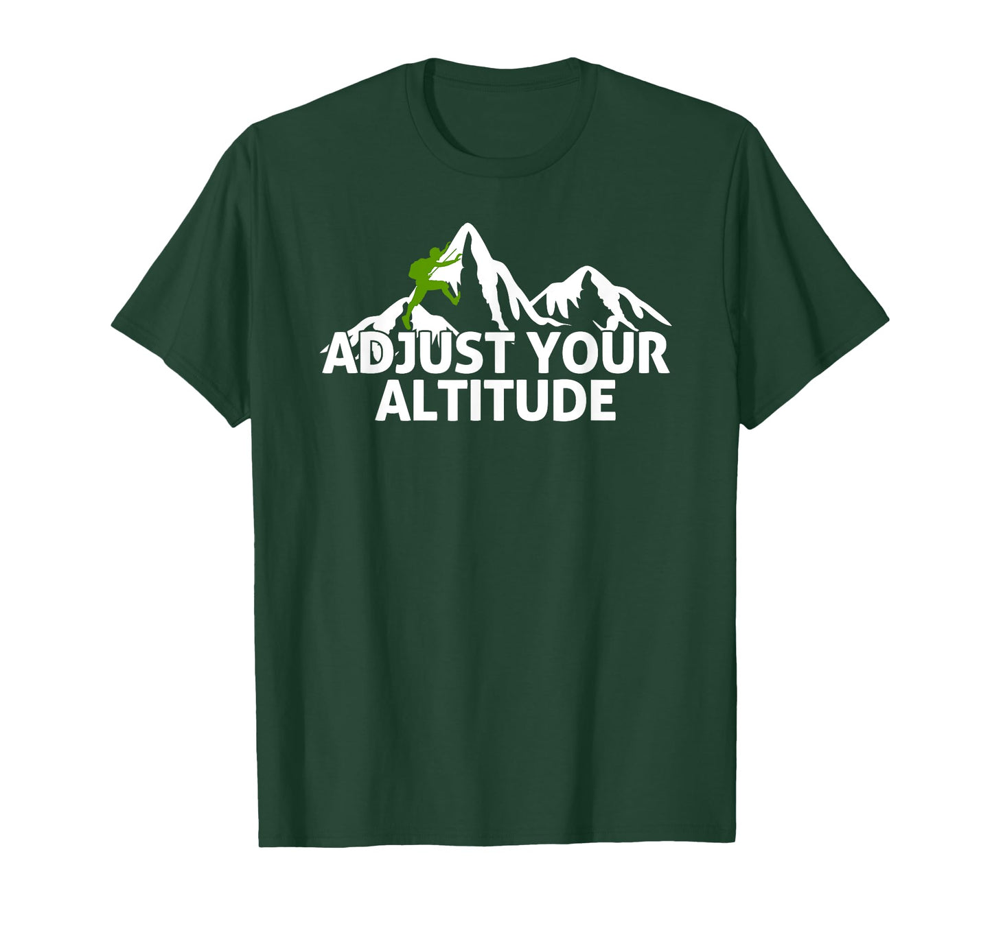 Adjust Your Altitude Rock Climbing Adventure T-Shirt T-Shirt