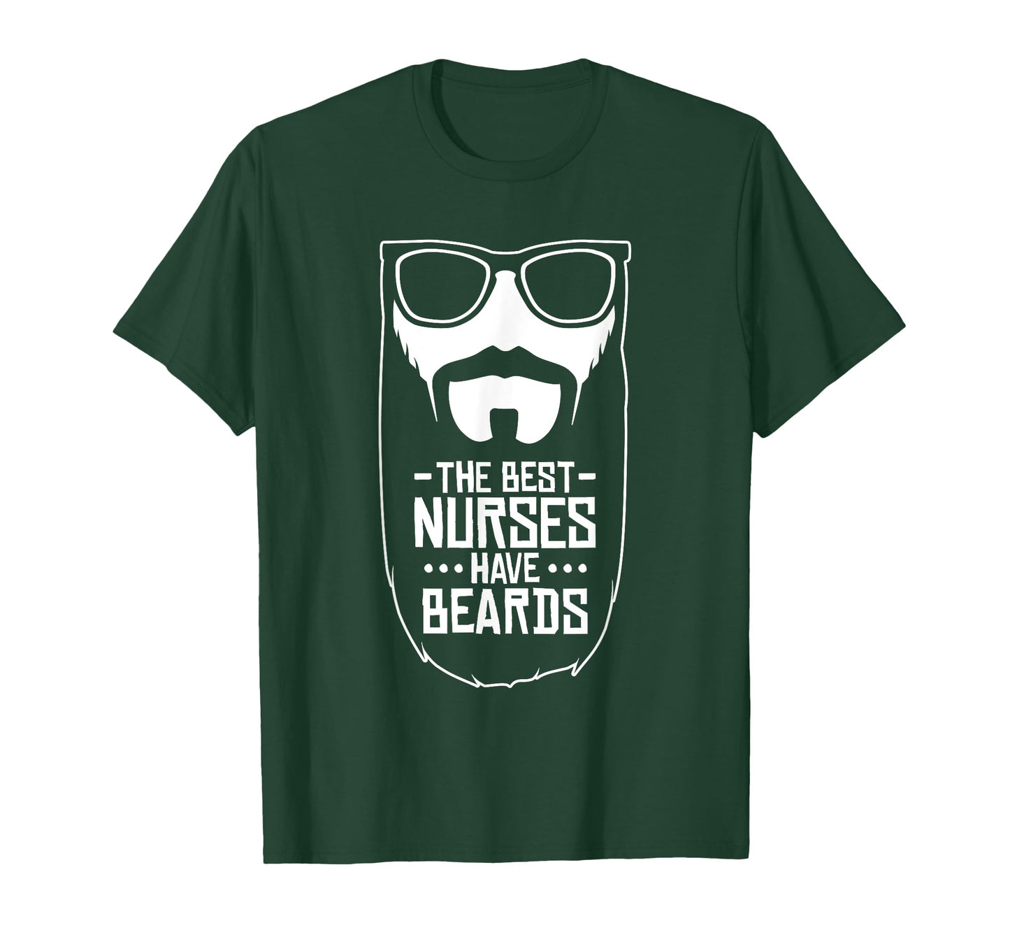 The Best Nurses Have Beards, Nursing Student And Nurse Men T-Shirt