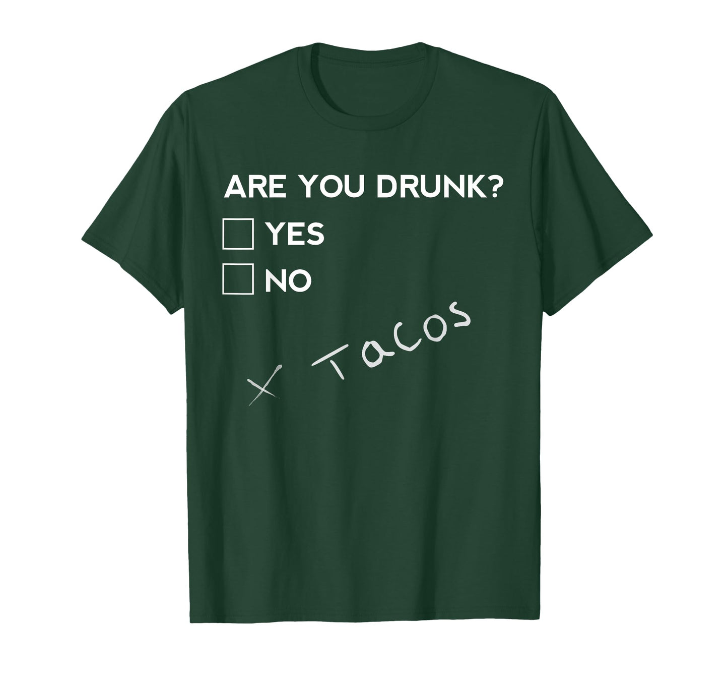 Are you Drunk? Tacos Funny Drinking Beer T Shirt T-Shirt