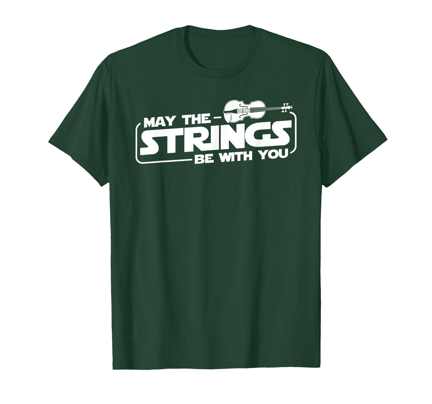 May The Strings Be With You - Violinist Violin Player T-Shirt