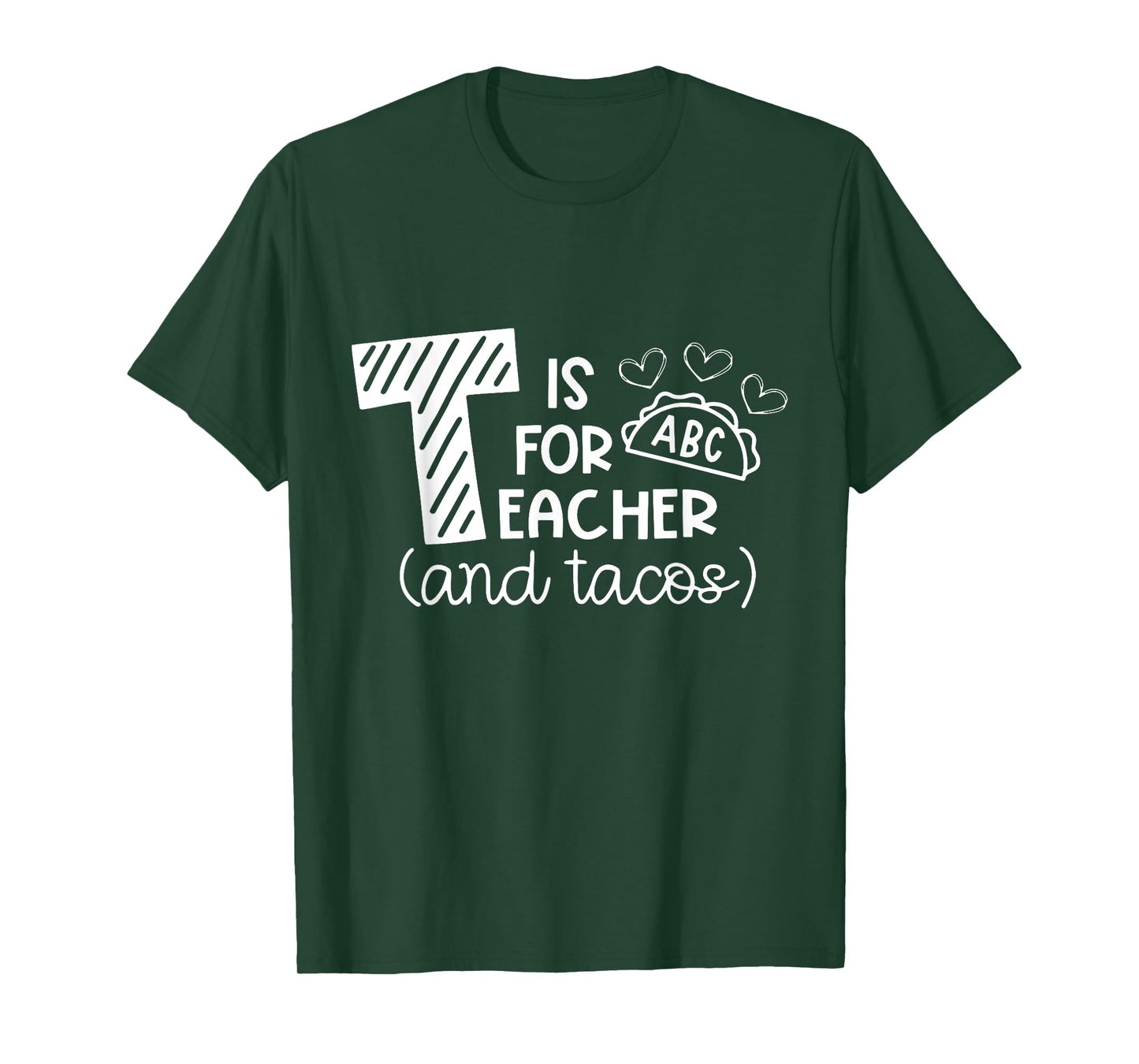 T Is For Teacher and Tacos, Gifts For Teacher & Tacos Lovers Men Women Girls Kids T-Shirt