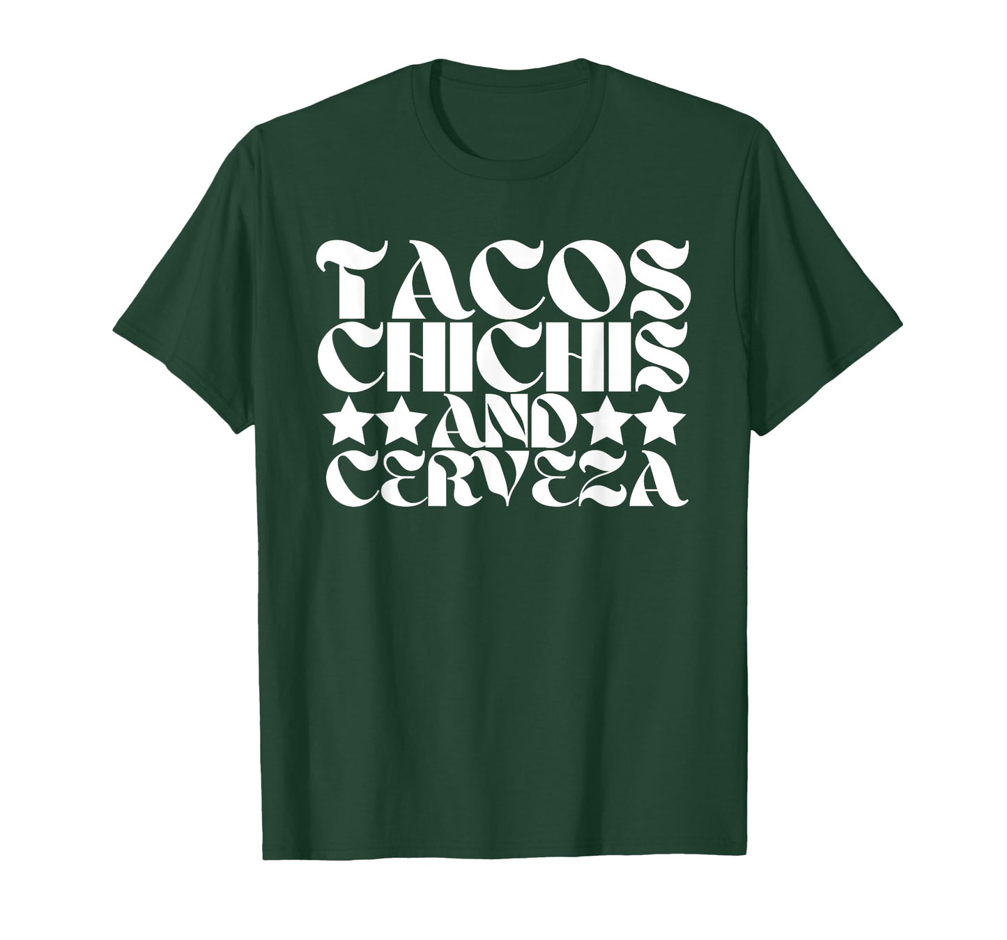 Tacos Chichis and Cerveza Funny Proud Mexican Heritage T-Shirt
