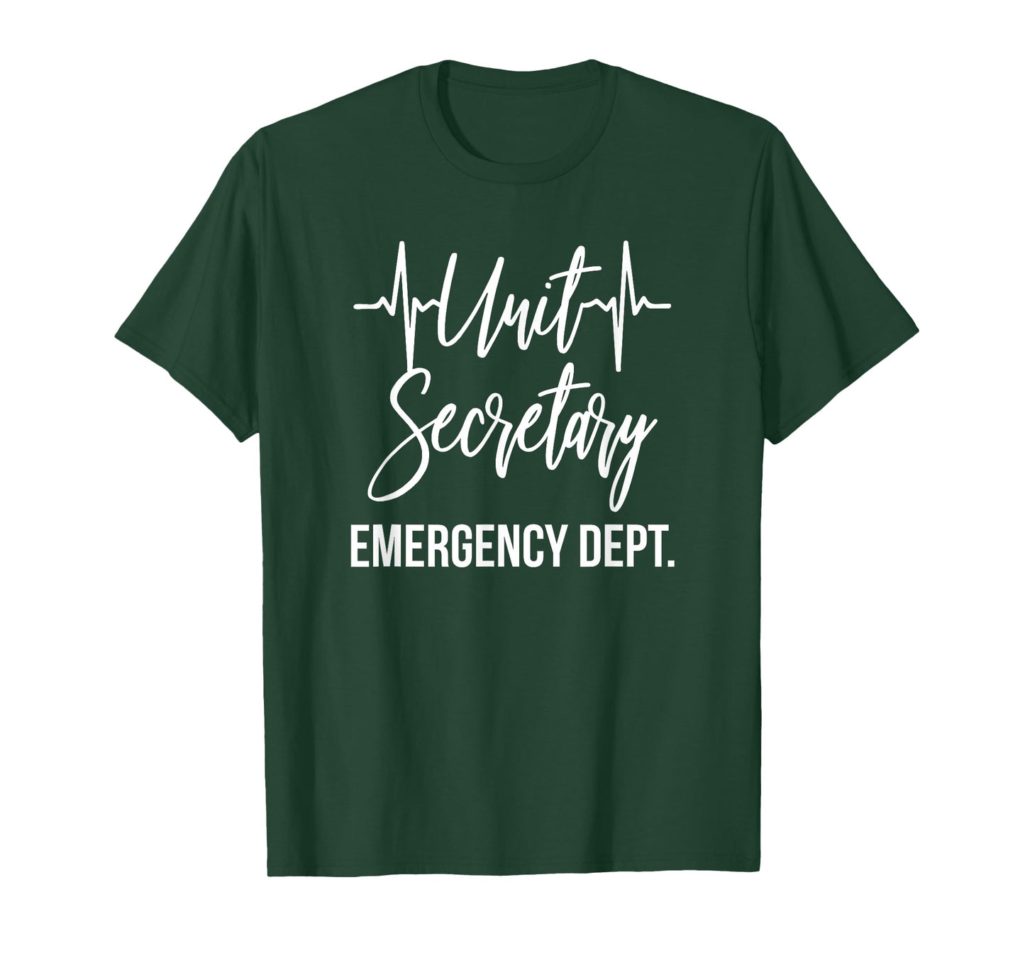 Unit Secretary Emergency Department ER Dept., Hospital, ED T-Shirt