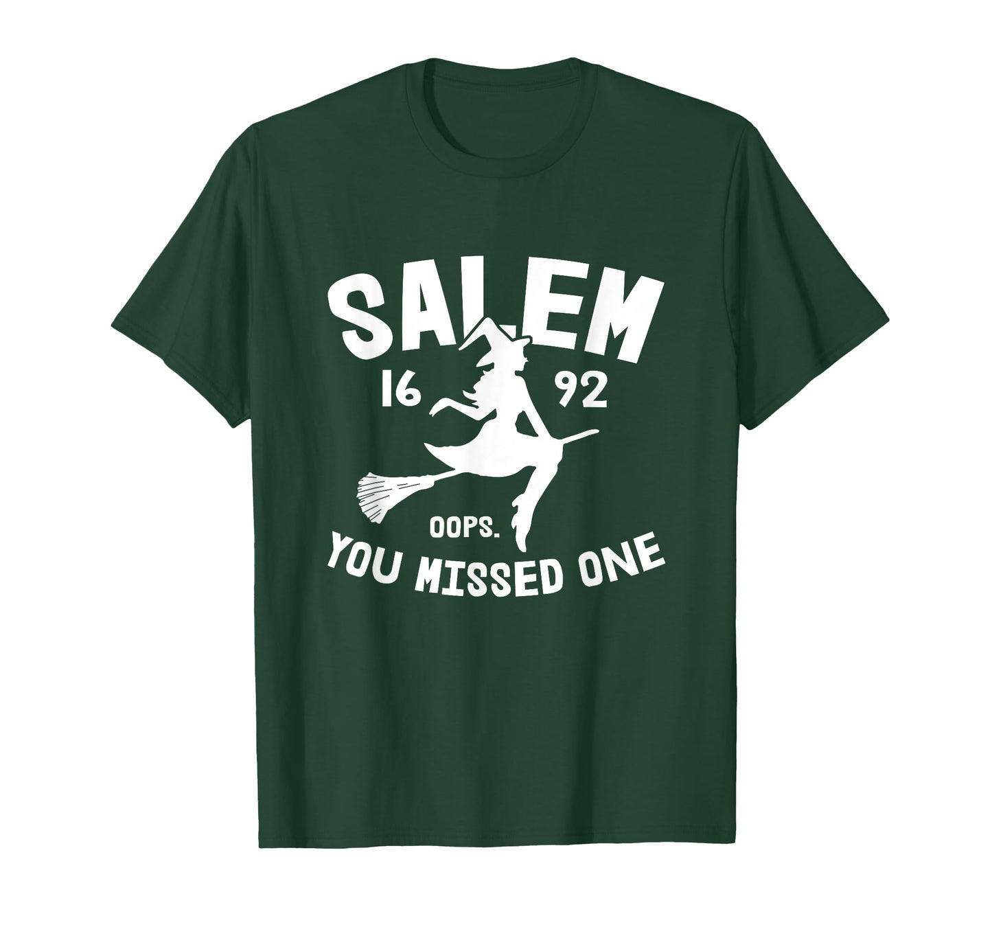 Salem 1692 You Missed One Witch On Broom Halloween T-Shirt