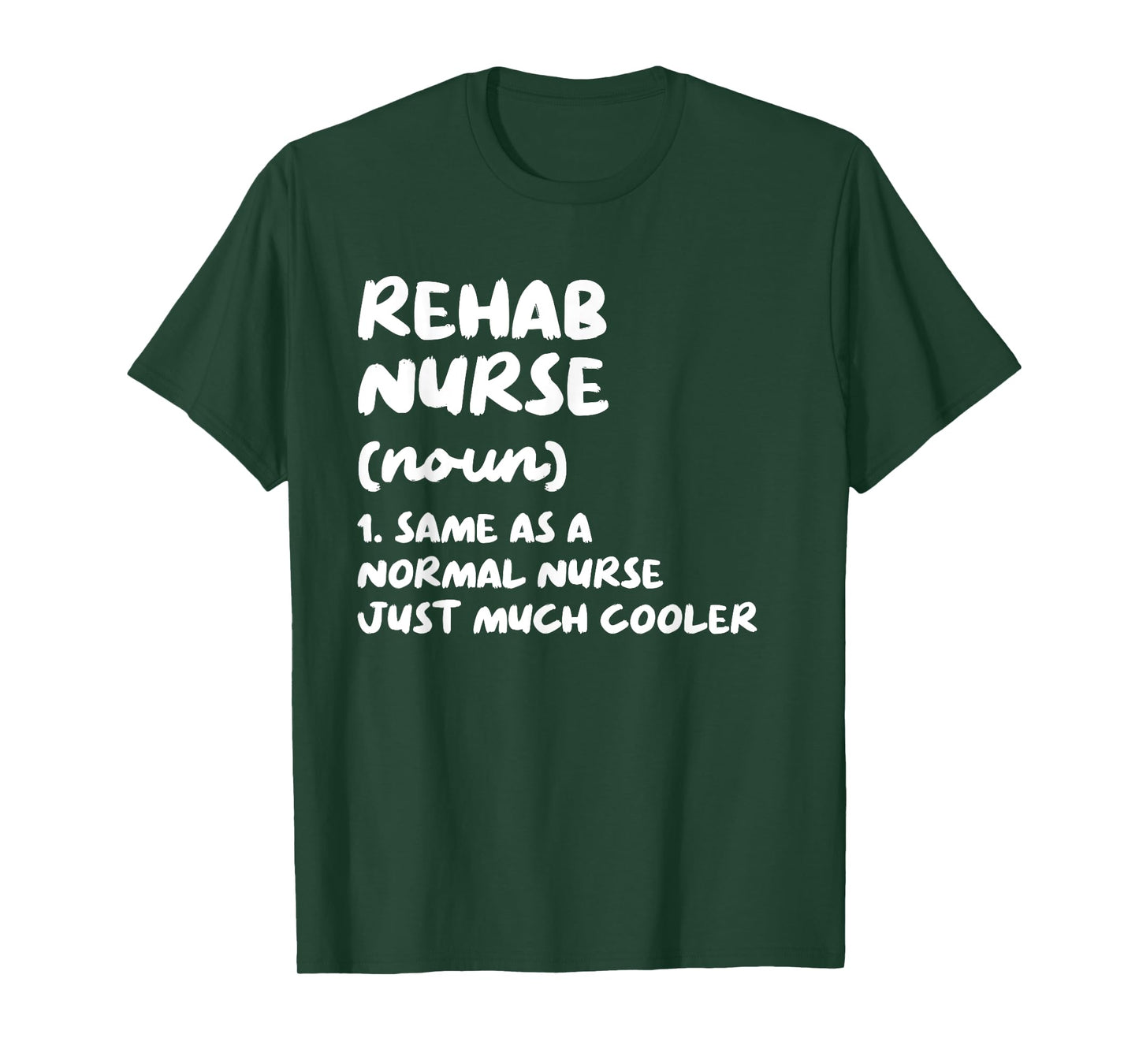 Rehab Nurse Definition Funny Nursing T-Shirt
