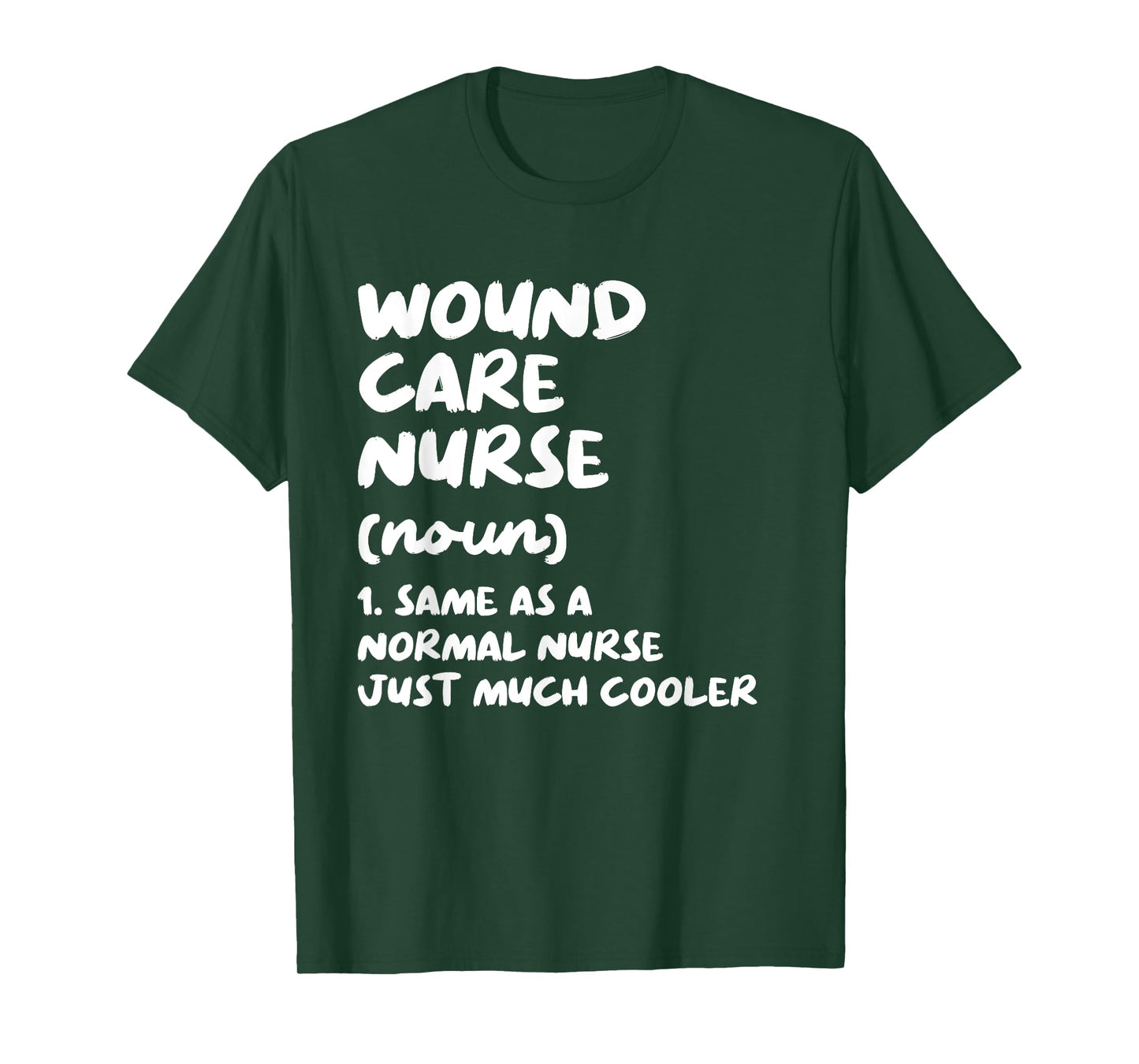 Wound Care Nurse Definition Funny Nursing T-Shirt