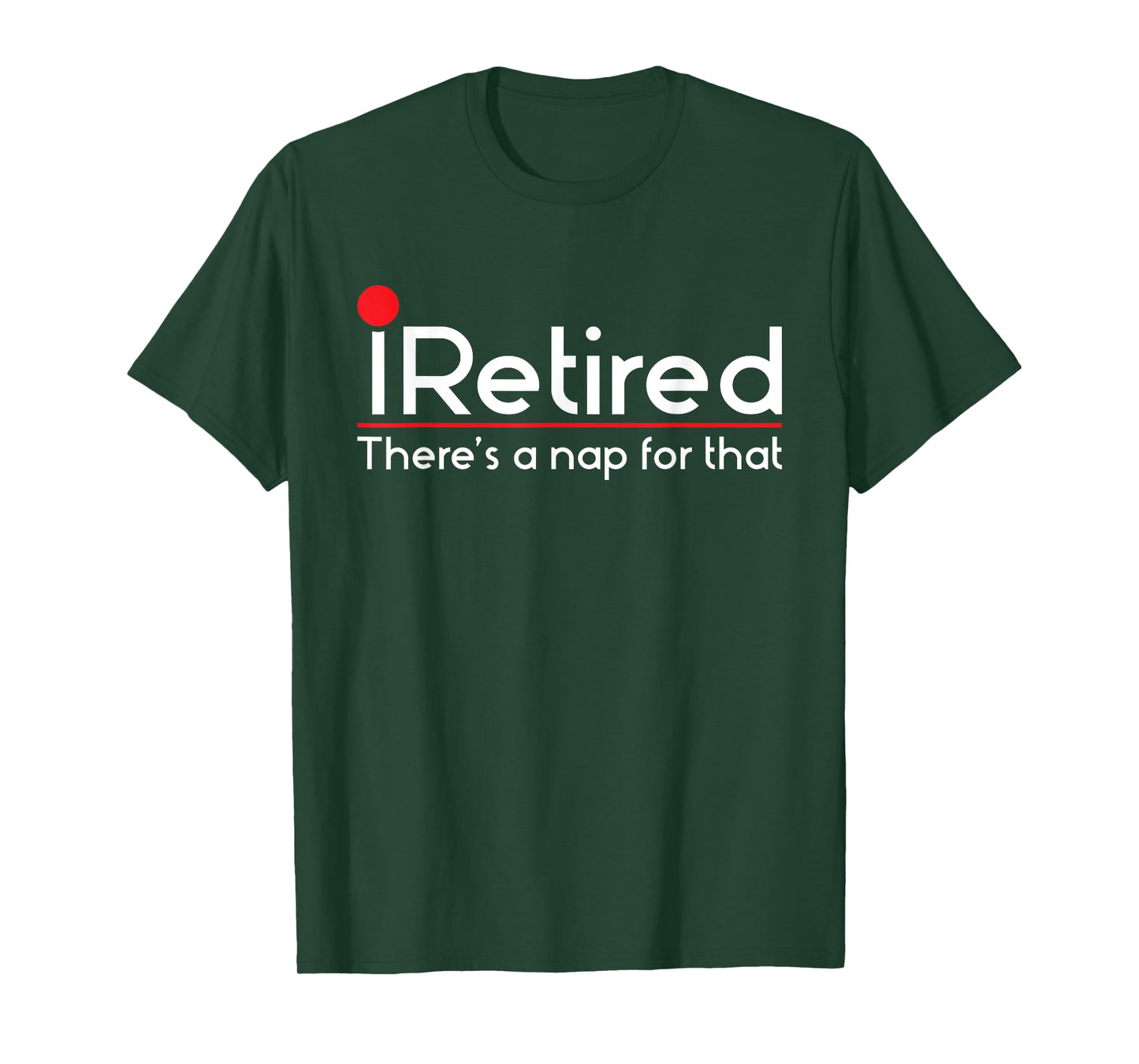 iRetired There's a Nap for that - Retirement Retiree Pension T-Shirt