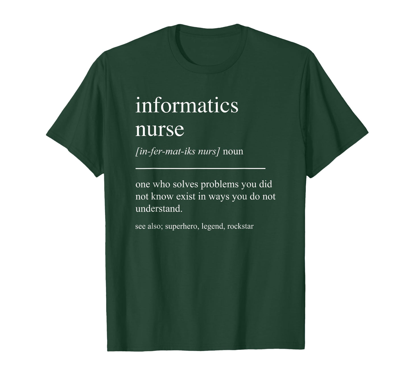Funny Informatics Nurse Definition Nursing Informaticist T-Shirt