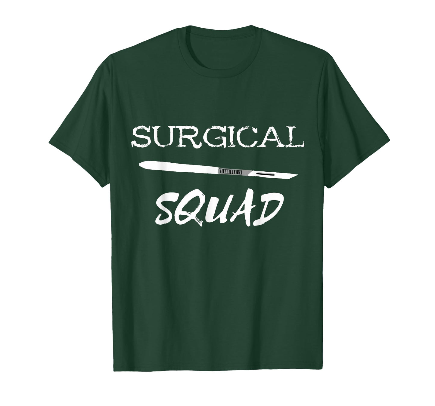 Surgical Squad Scalpel Medicine Surgery Team Surgeon T-Shirt