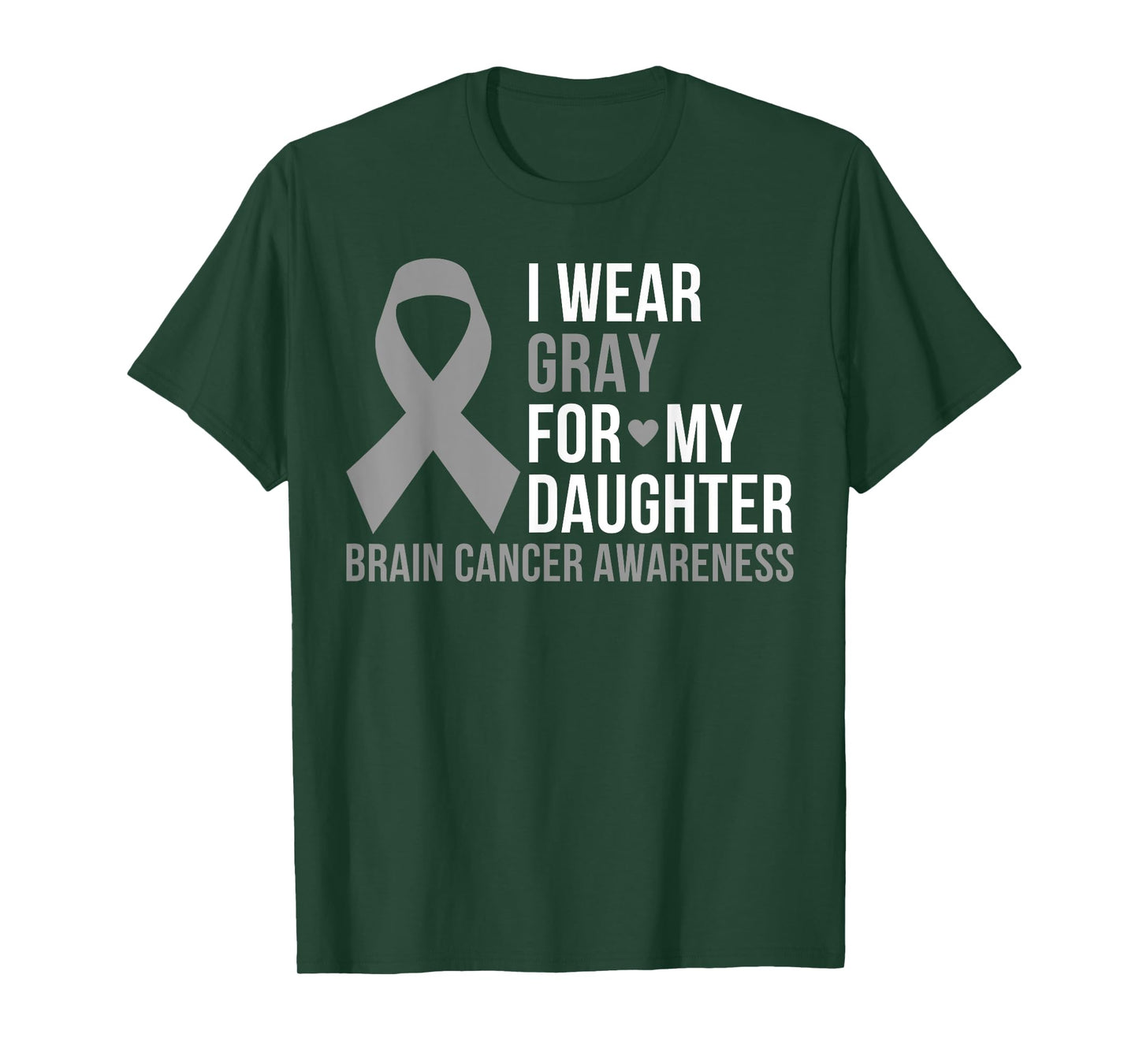 I Wear Gray For My Daughter Brain Cancer Awareness Ribbon T-Shirt