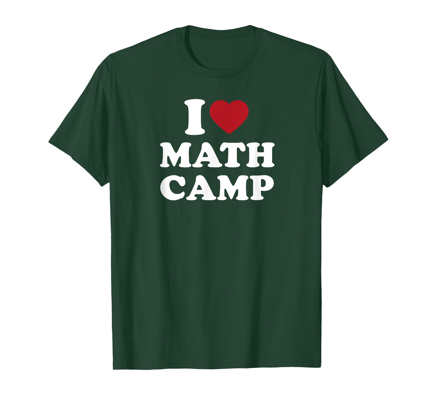 I Love Math Camp Funny Math Geek Nerd T-Shirt