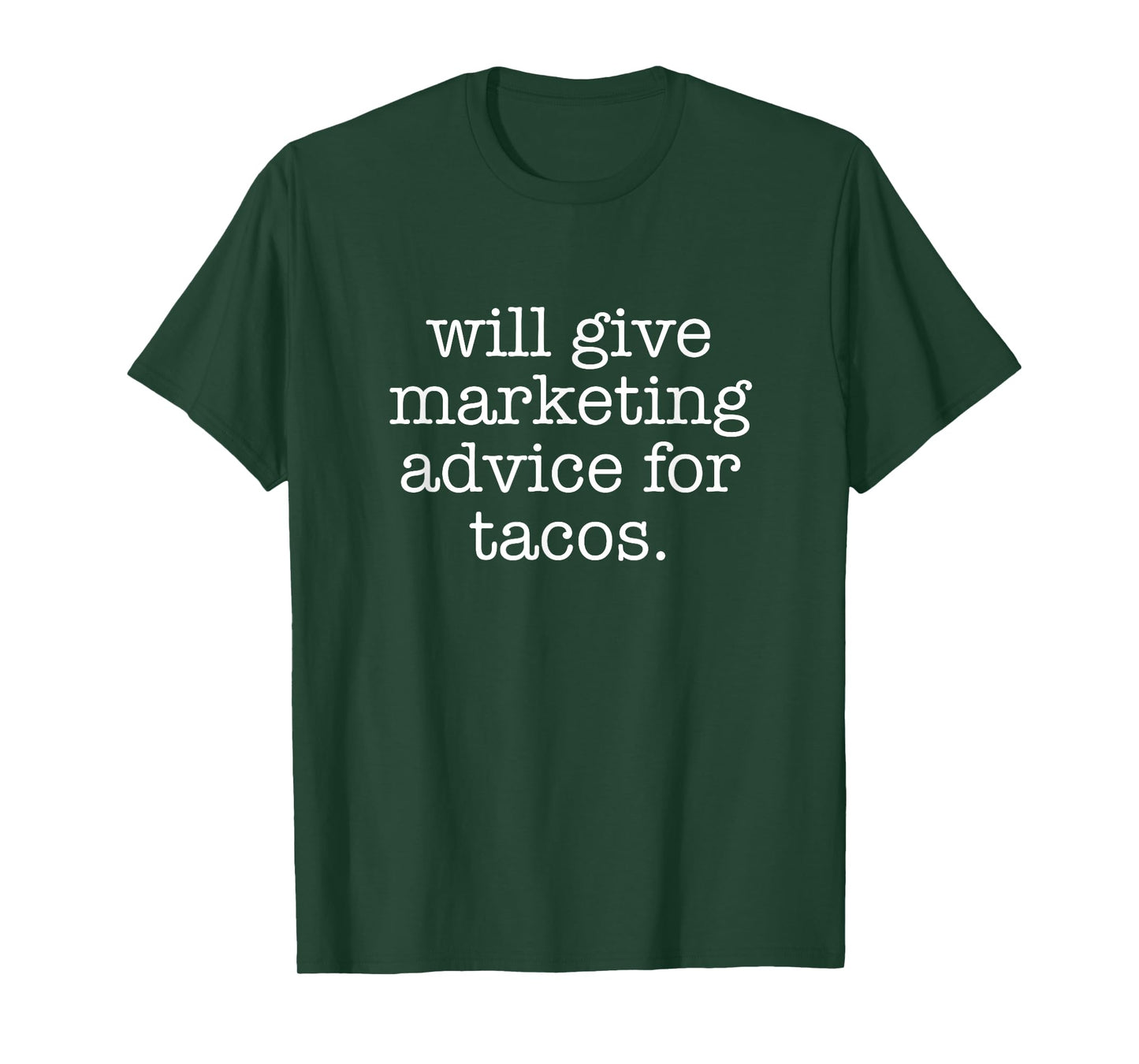 Will Give Marketing Advice For Tacos Marketer Business T-Shirt