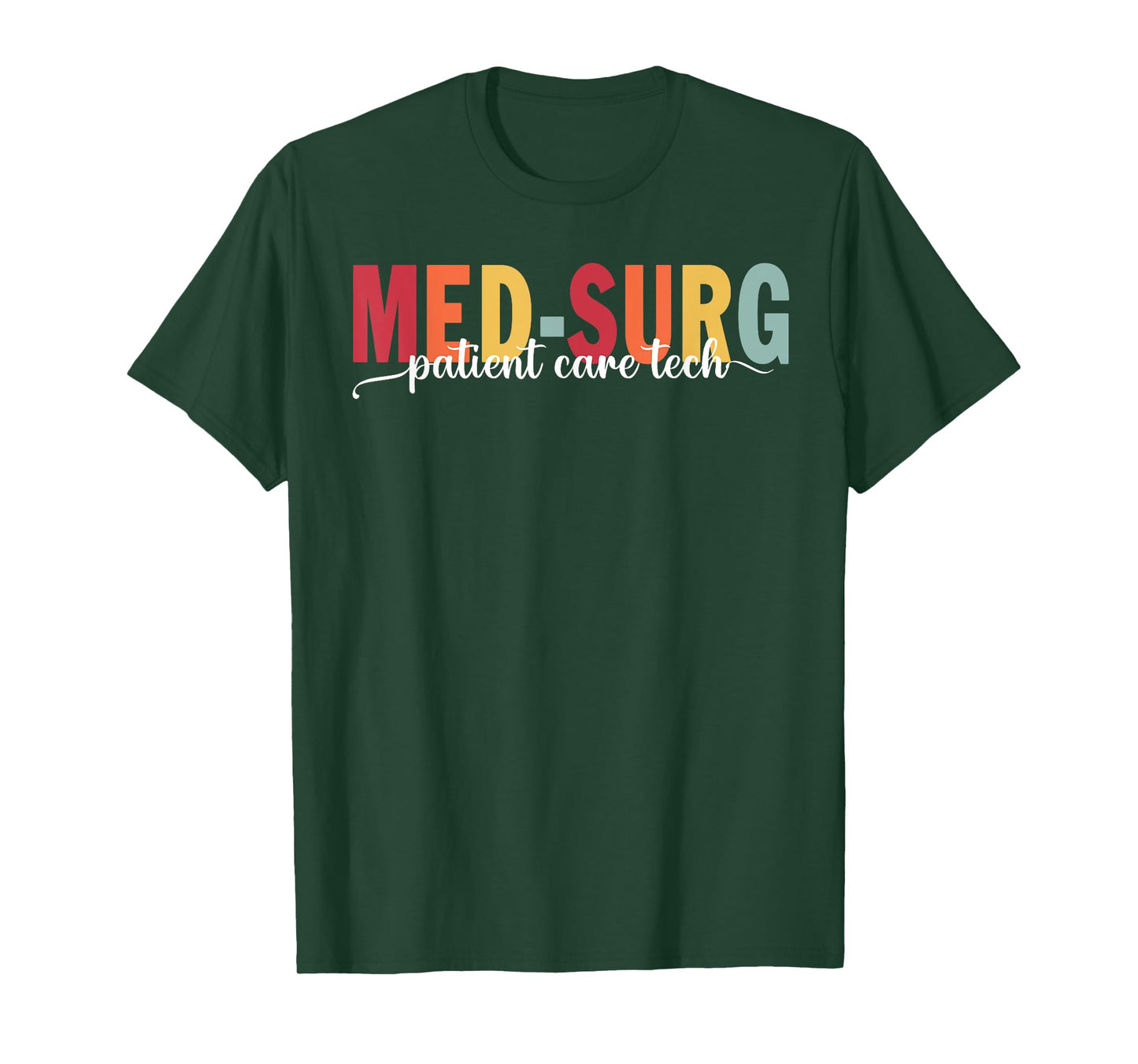Med-Surg Patient Care Tech Med-Surg Patient Care Tech Hospit T-Shirt