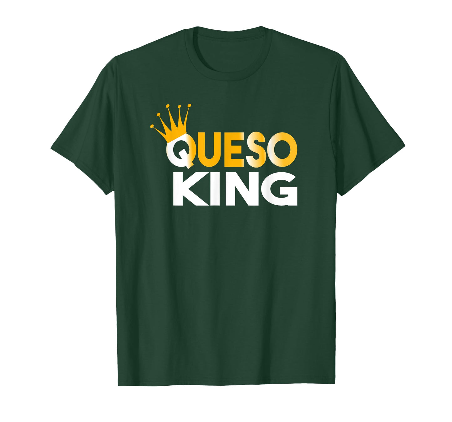 Queso King T-shirt Queso Lover Addict Fanatic T-Shirt