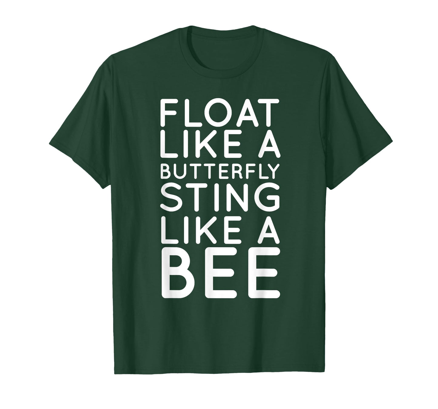Float Like A Butterfly Sting Like A Bee Motivational T-shirt T-Shirt