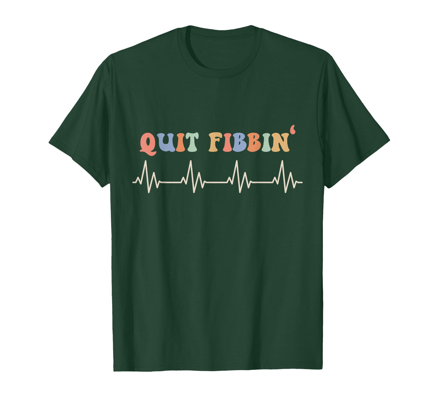 Atrial Fibrillation, Cardiology, Heart Rythm, Quit Fibbin T-Shirt
