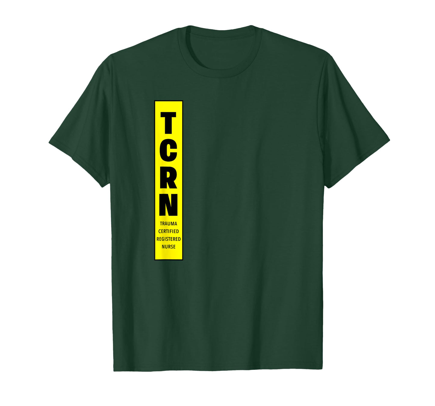 TCRN Trauma Certified Registered Nurse RN Hospital Staff T-Shirt