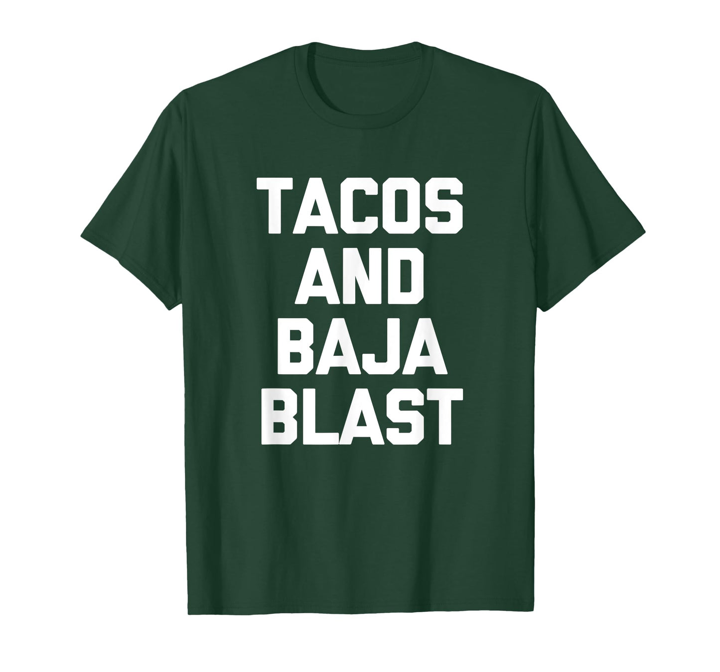 Tacos & Baja Blast T-Shirt funny saying taco lover food taco T-Shirt