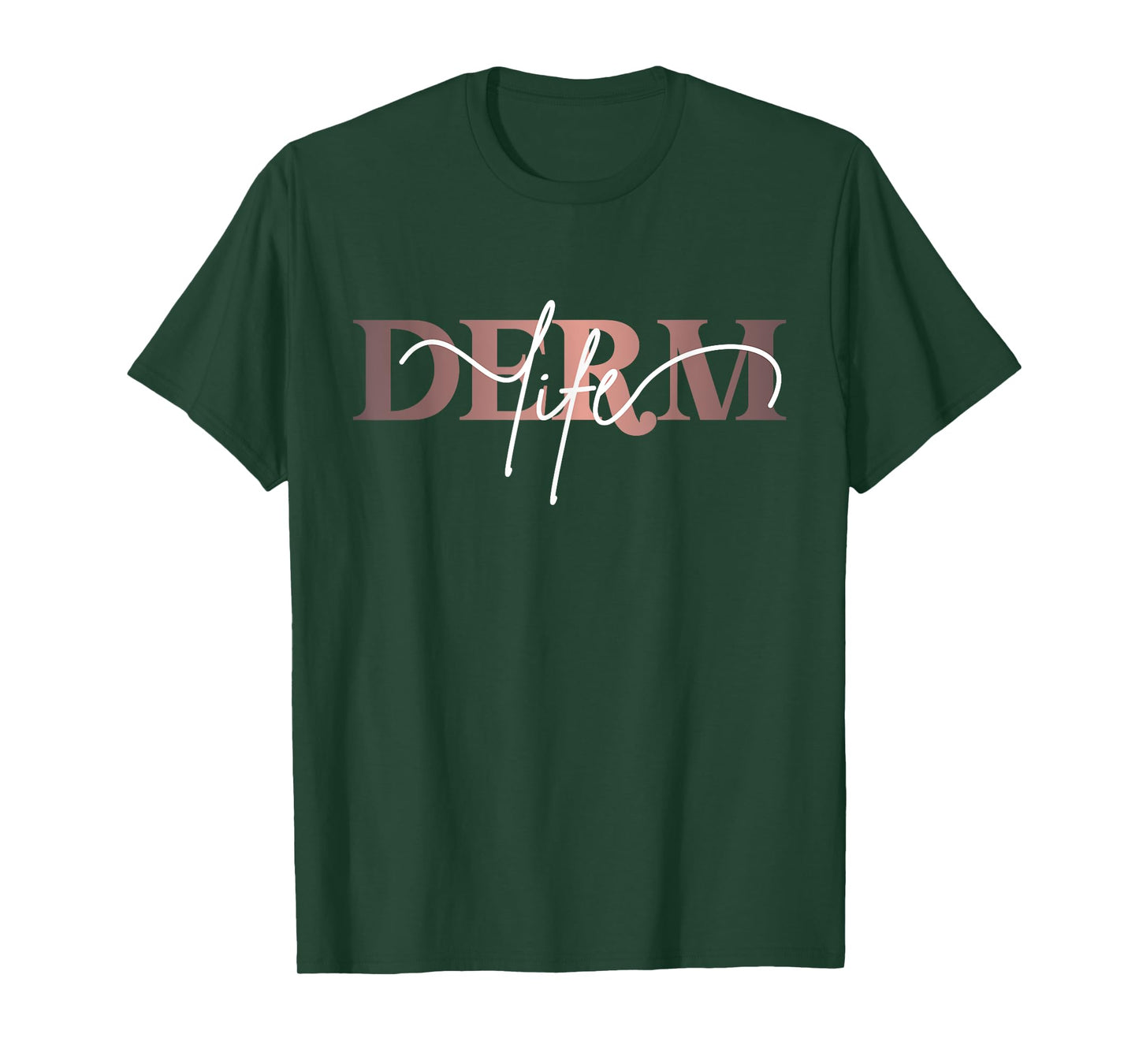 Derm Life Dermatology Life Skin Doctor Dermatologist T-Shirt