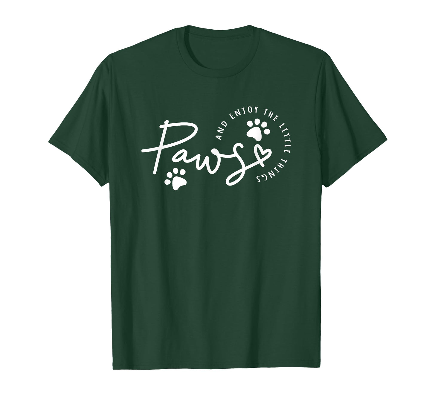 Paws And Enjoy The Little Things T-Shirt