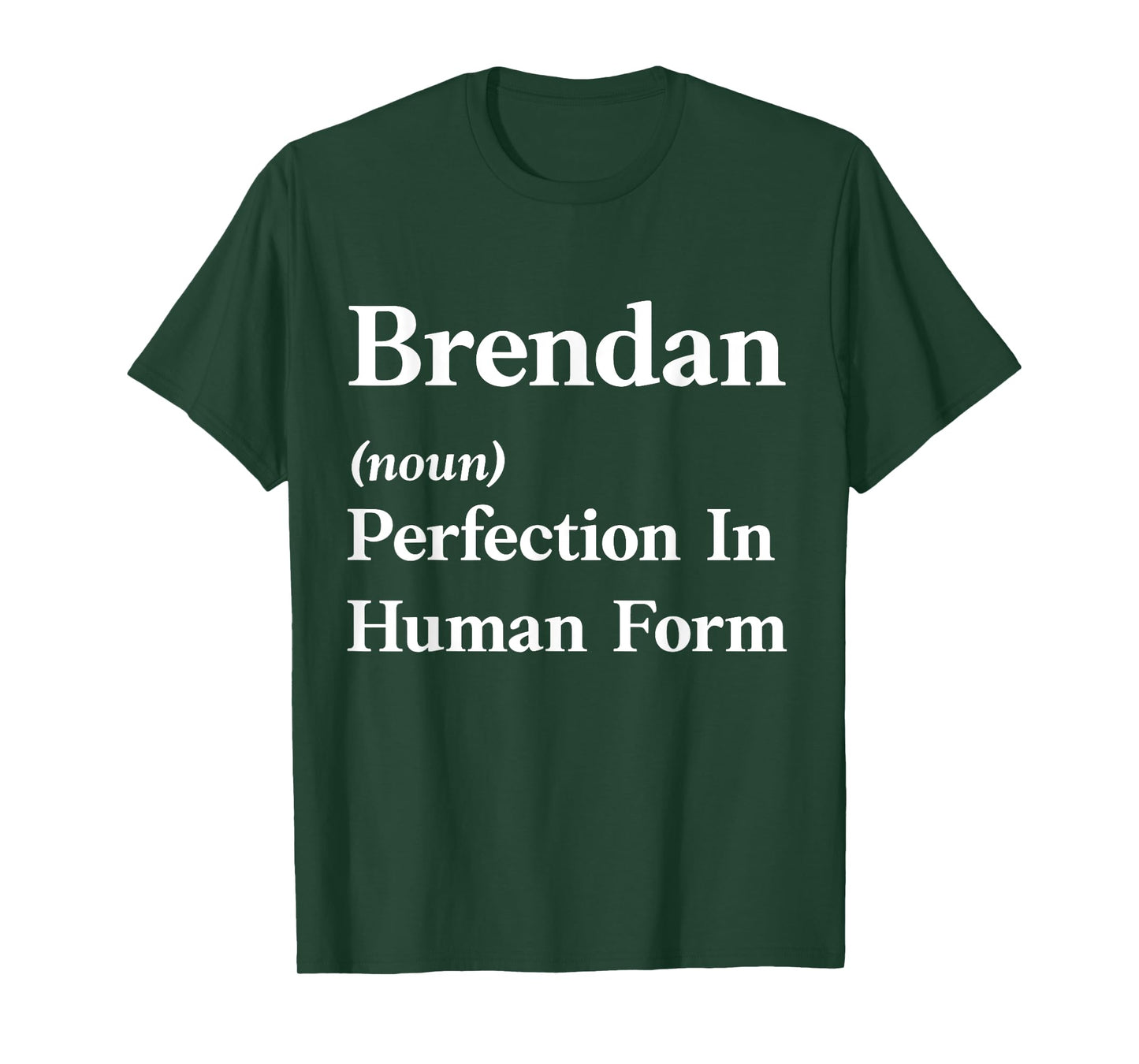 Personalized Brendan Funny Sarcastic Birthday Gift Idea T-Shirt