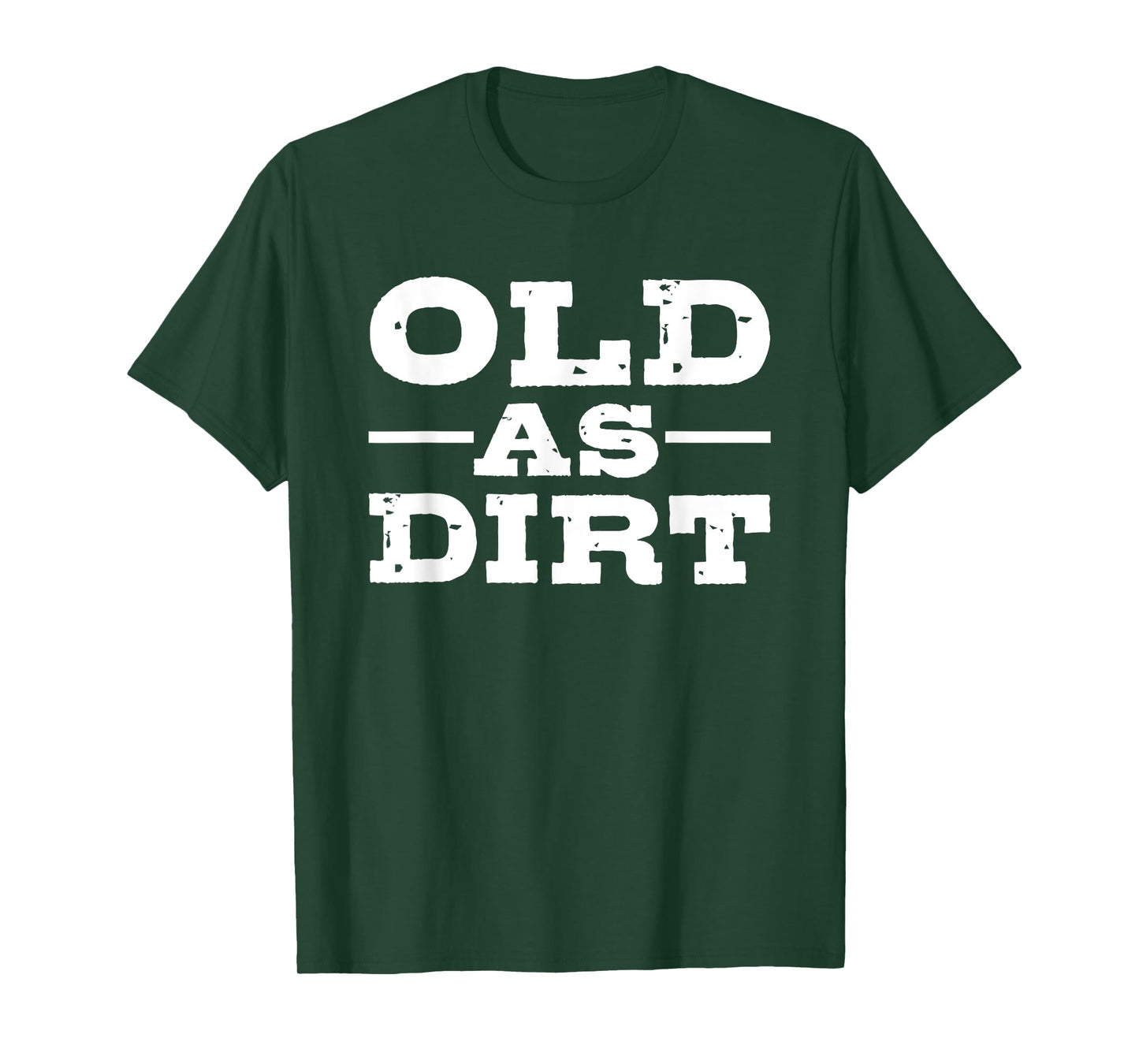 Old as Dirt T-Shirt