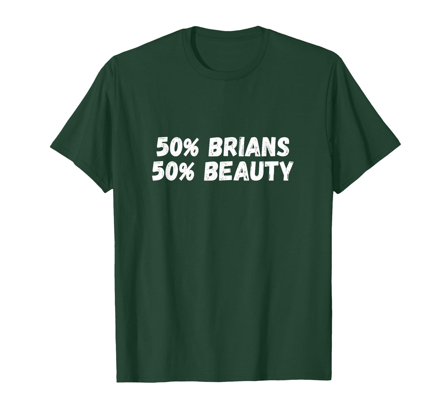 50% Brians 50% Beauty Fun T-Shirt