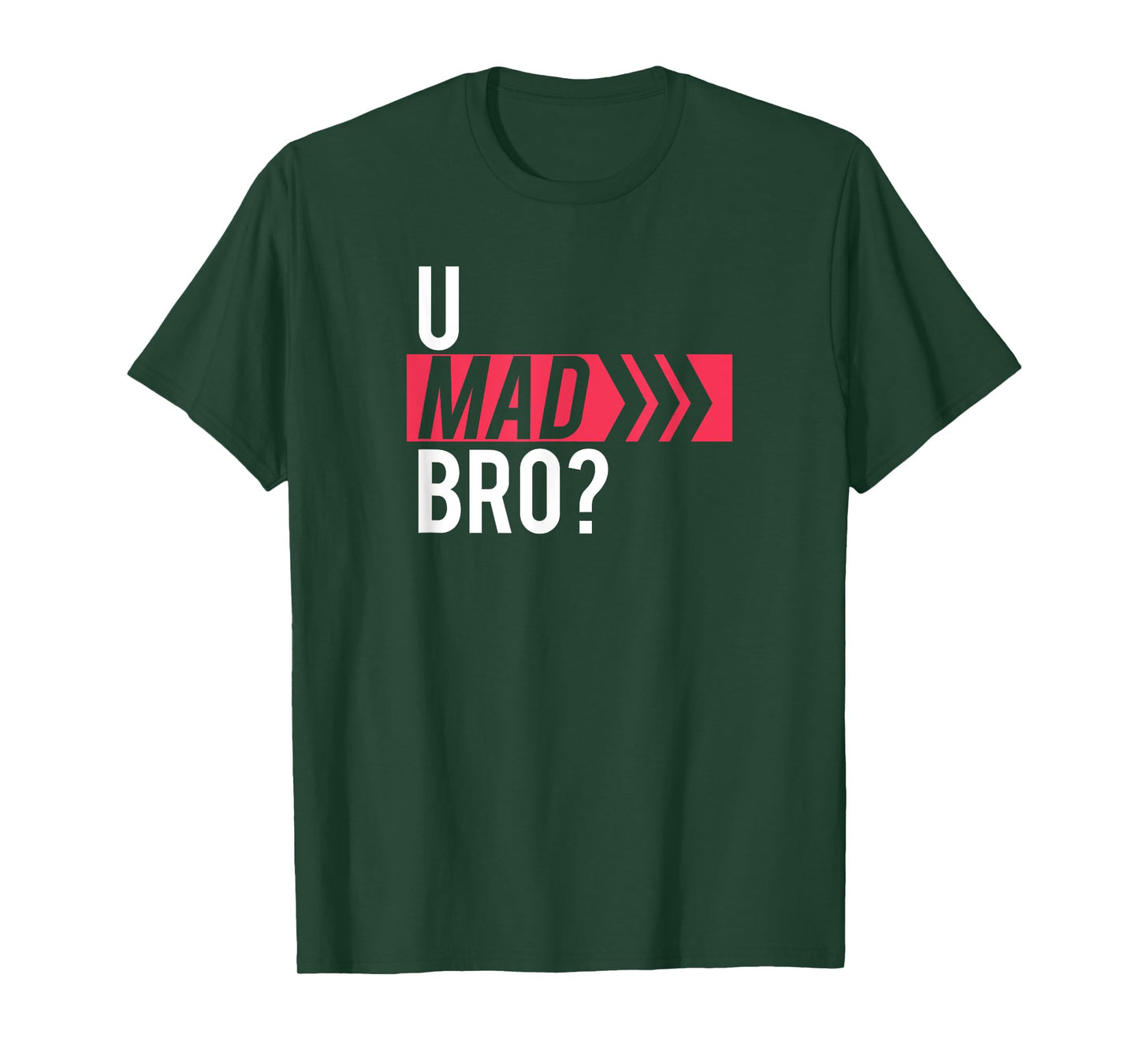 U MAD BRO? T-shirt T-Shirt