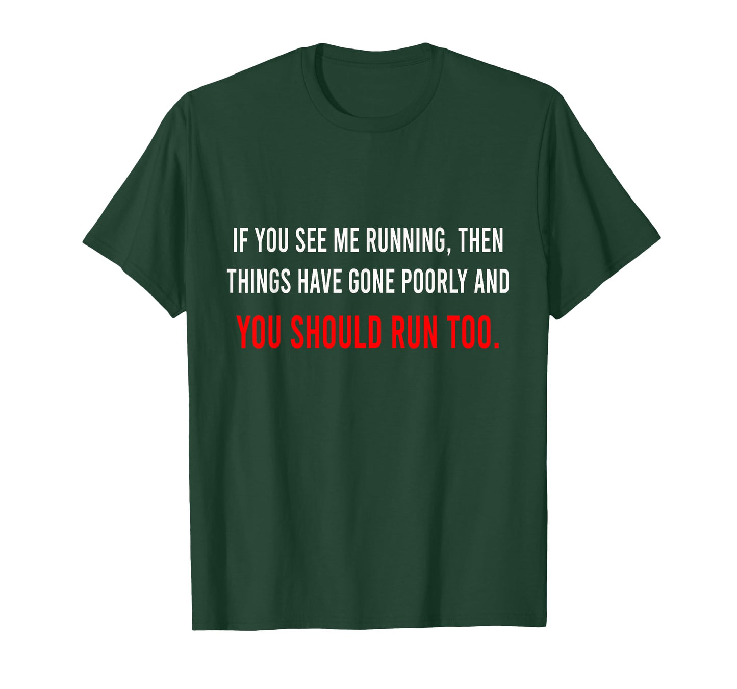 If You See Me Running Then Things Have Gone Poorly Science T-Shirt