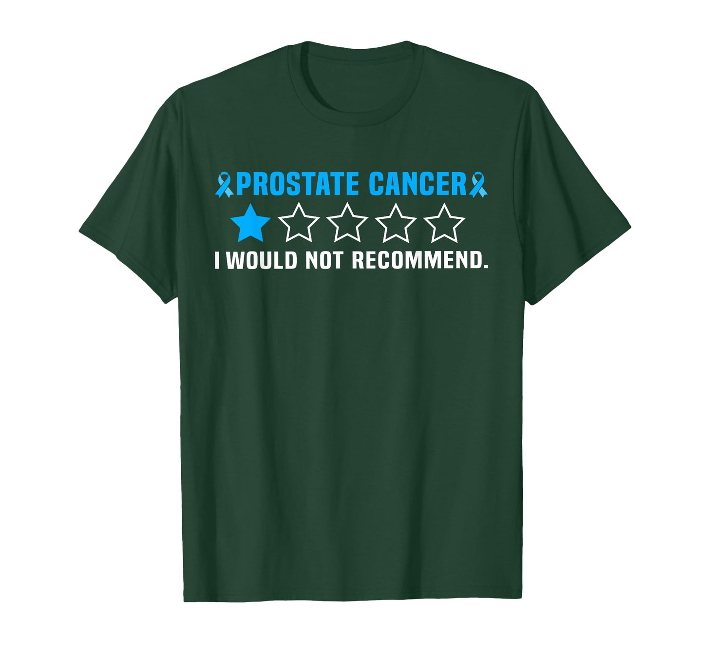 Prostate Cancer I Would Not Recommend T-Shirt