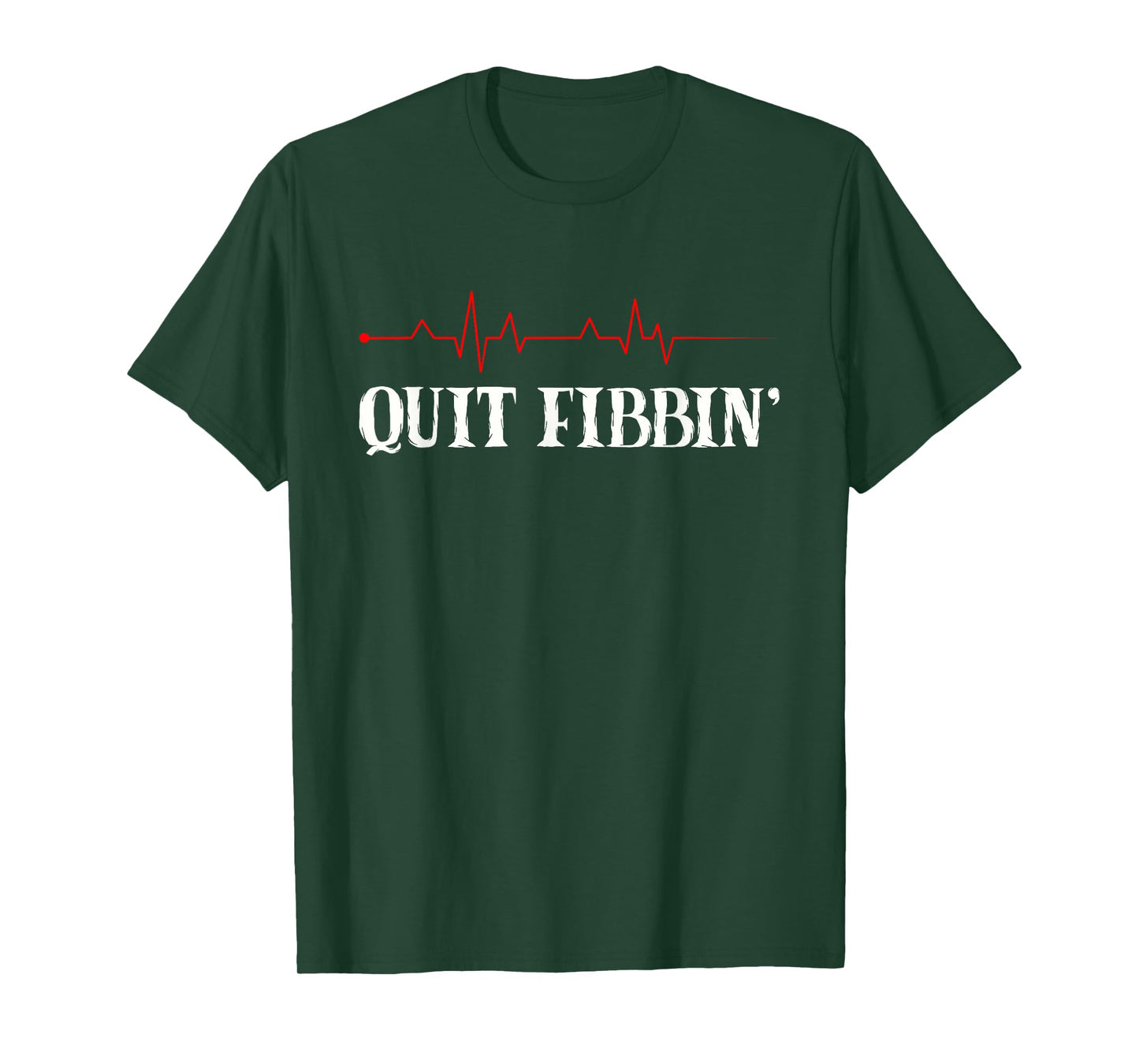 Quit Fibbin' Funny Heart Cardiology Nurse Cardiac RN T-Shirt
